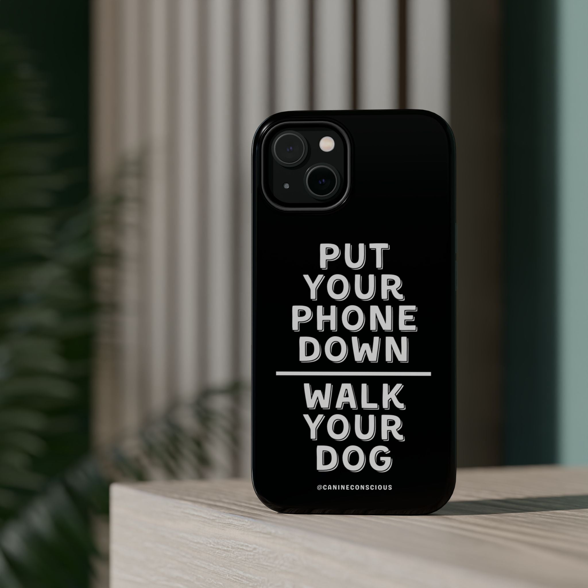 Put Your Phone Down / Walk Your Dog Magnetic Impact-Resistant Cases