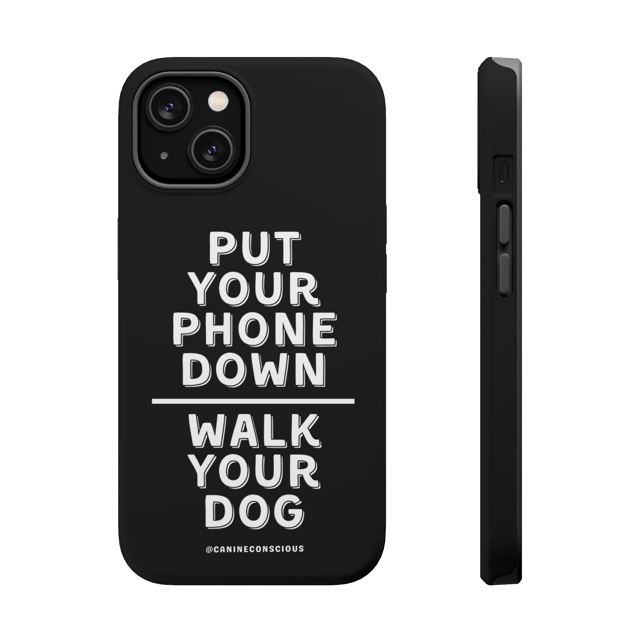 Put Your Phone Down / Walk Your Dog Magnetic Impact-Resistant Cases