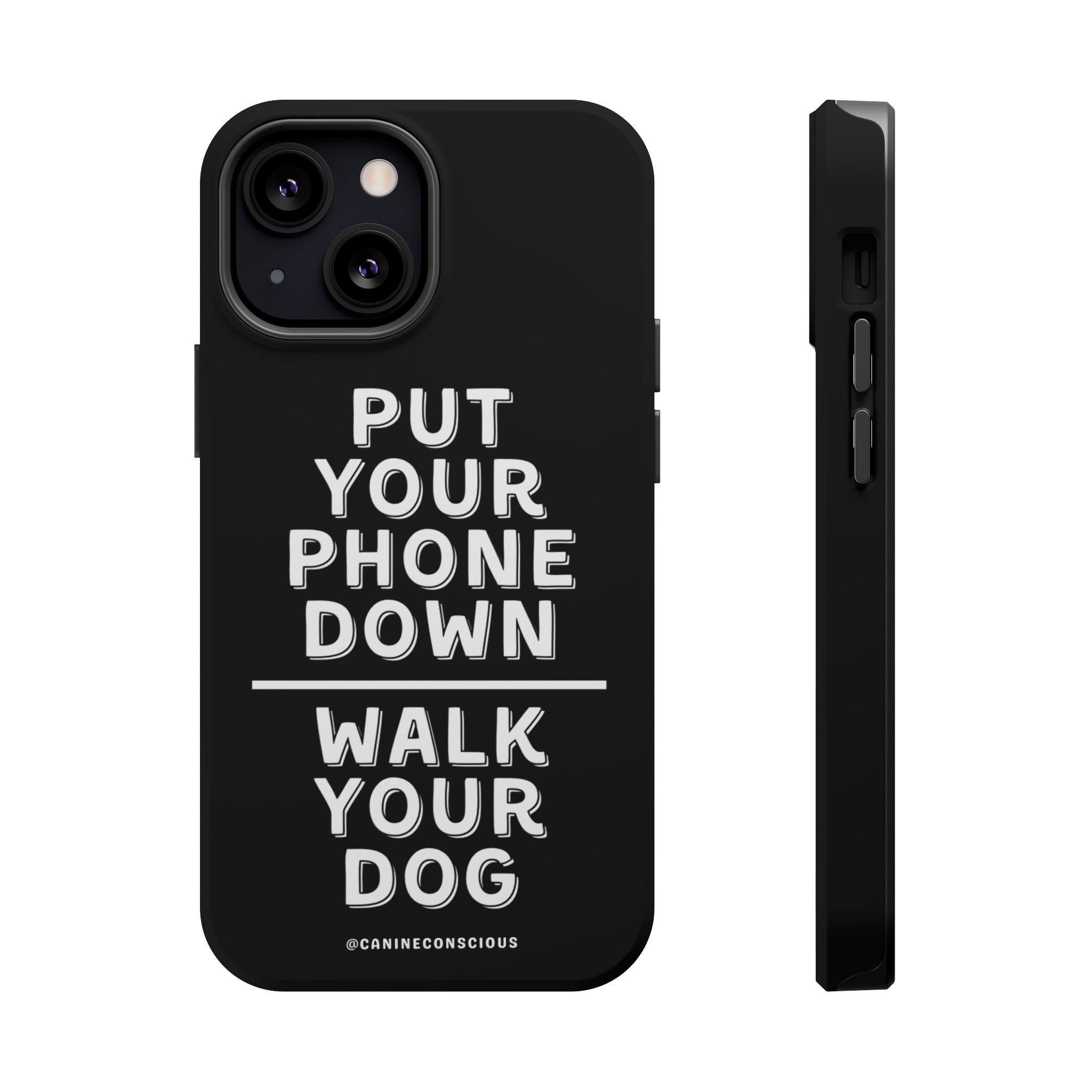 Put Your Phone Down / Walk Your Dog Magnetic Impact-Resistant Cases