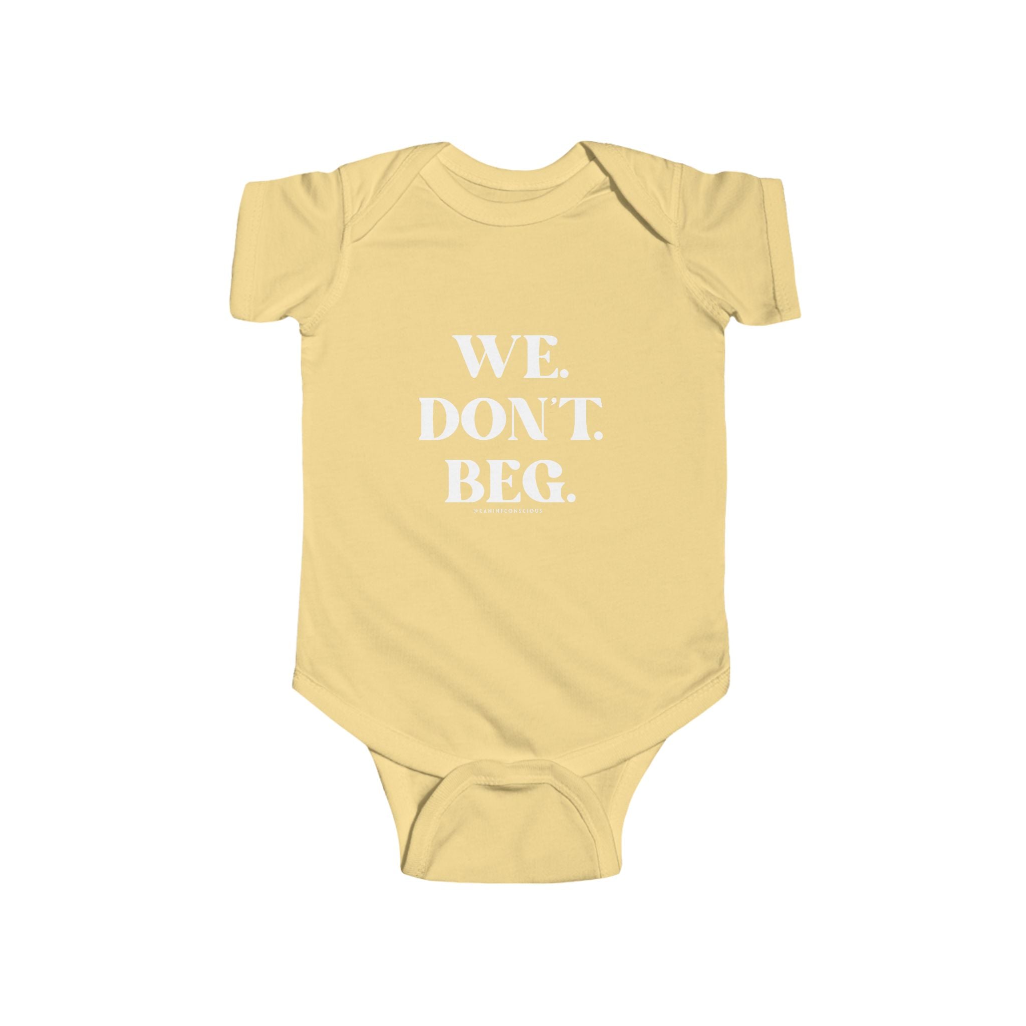 We.Don't.Beg.-Baby onesie