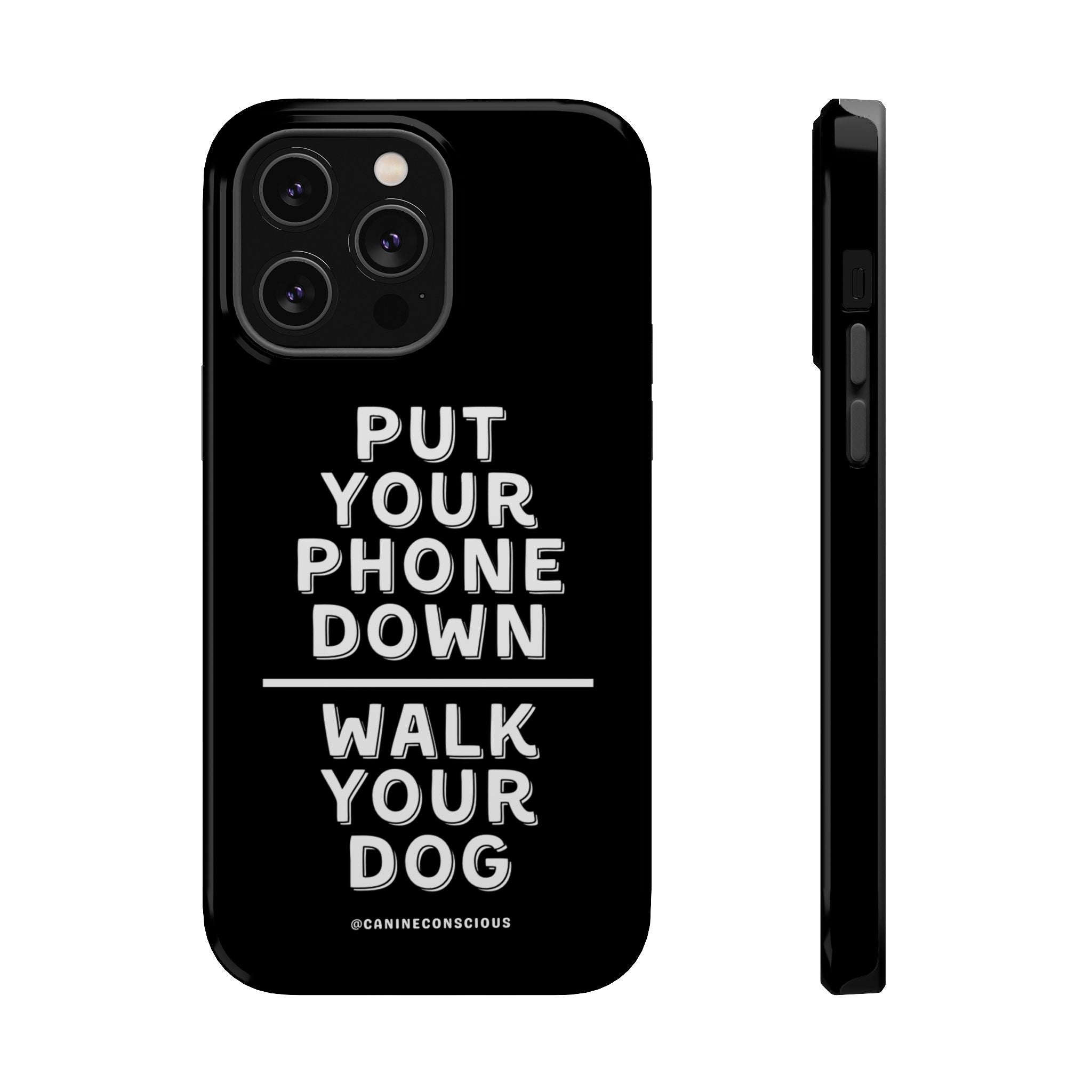Put Your Phone Down / Walk Your Dog Magnetic Impact-Resistant Cases