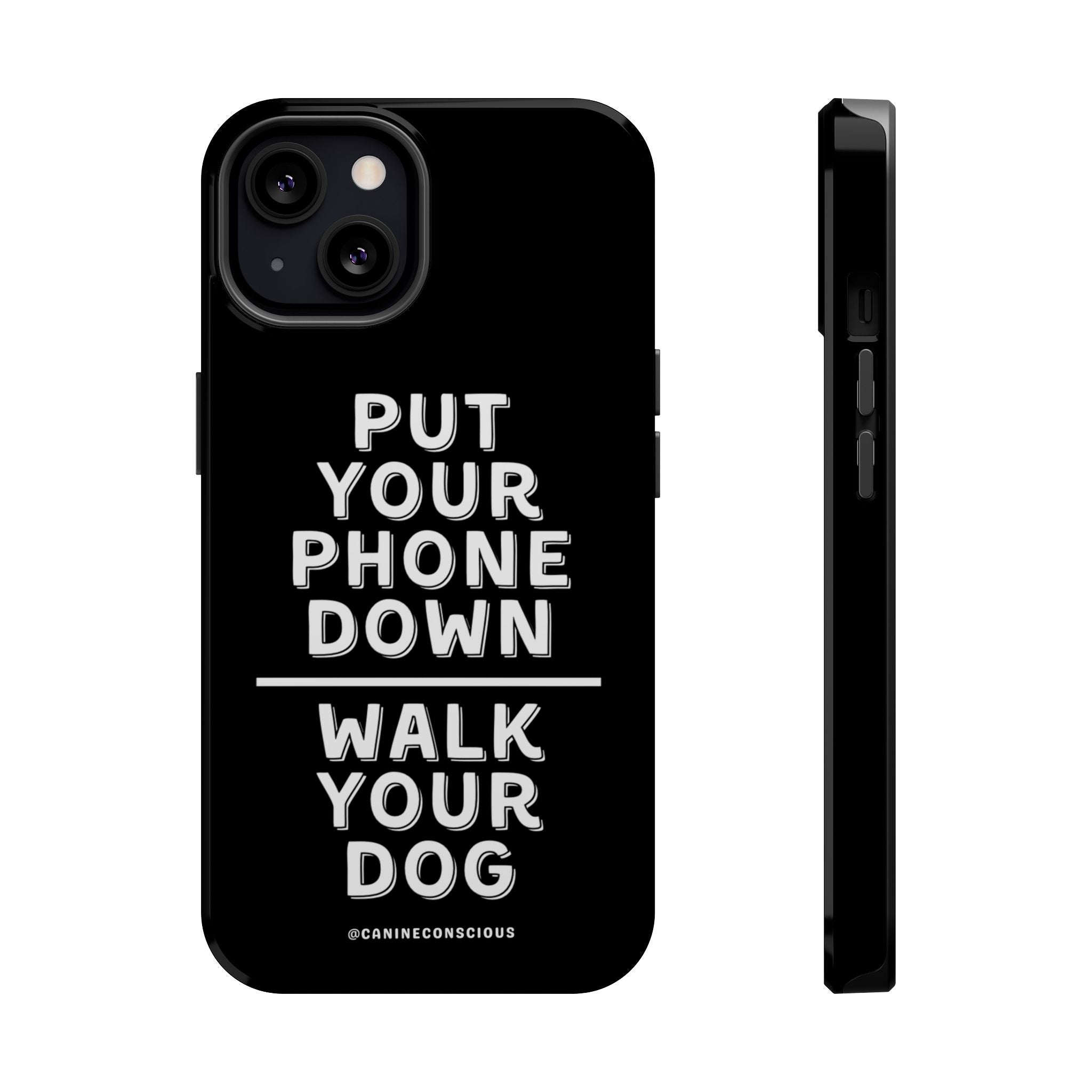 Put Your Phone Down / Walk Your Dog Magnetic Impact-Resistant Cases