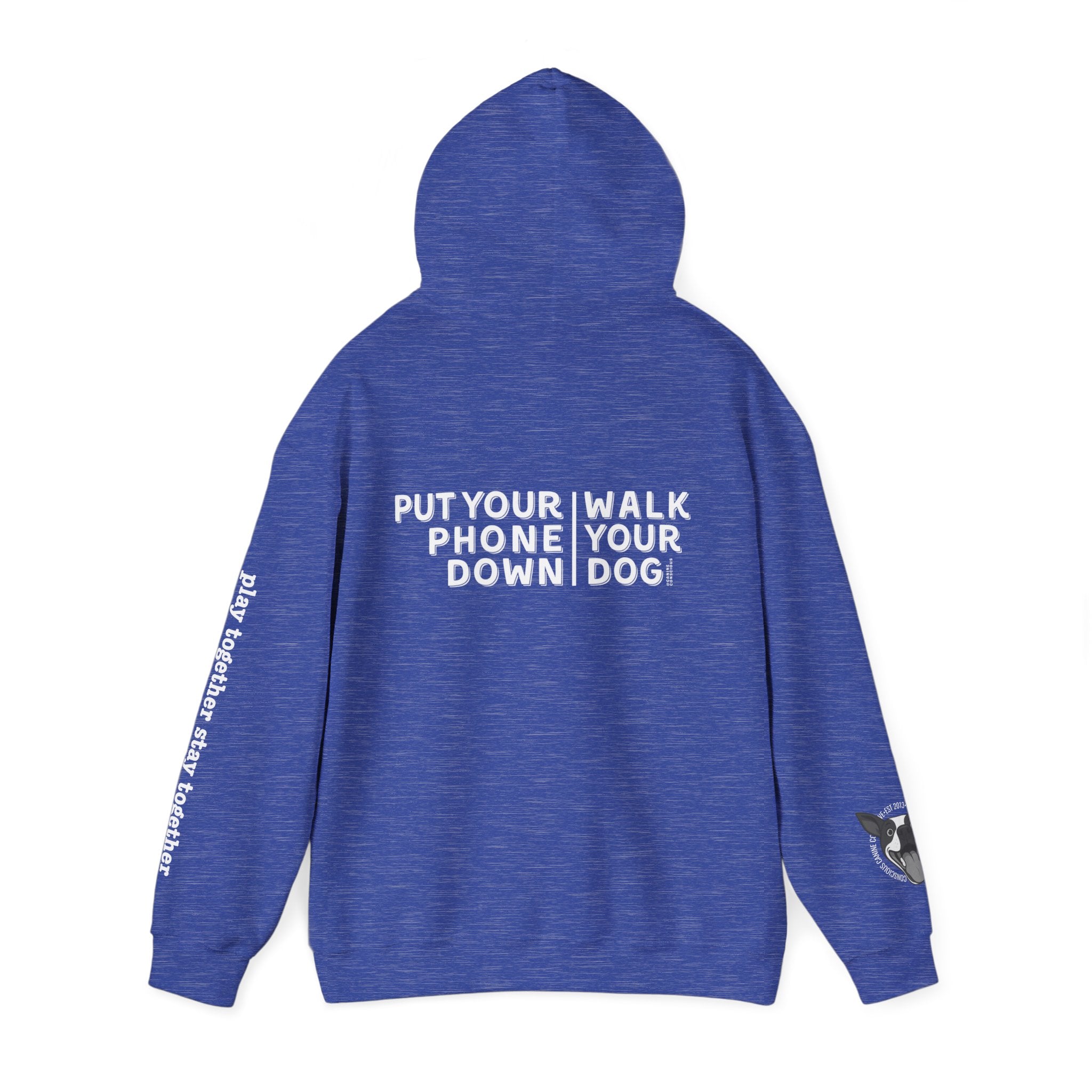 Put your phone down\Walk your dog™-Hooded Sweatshirt