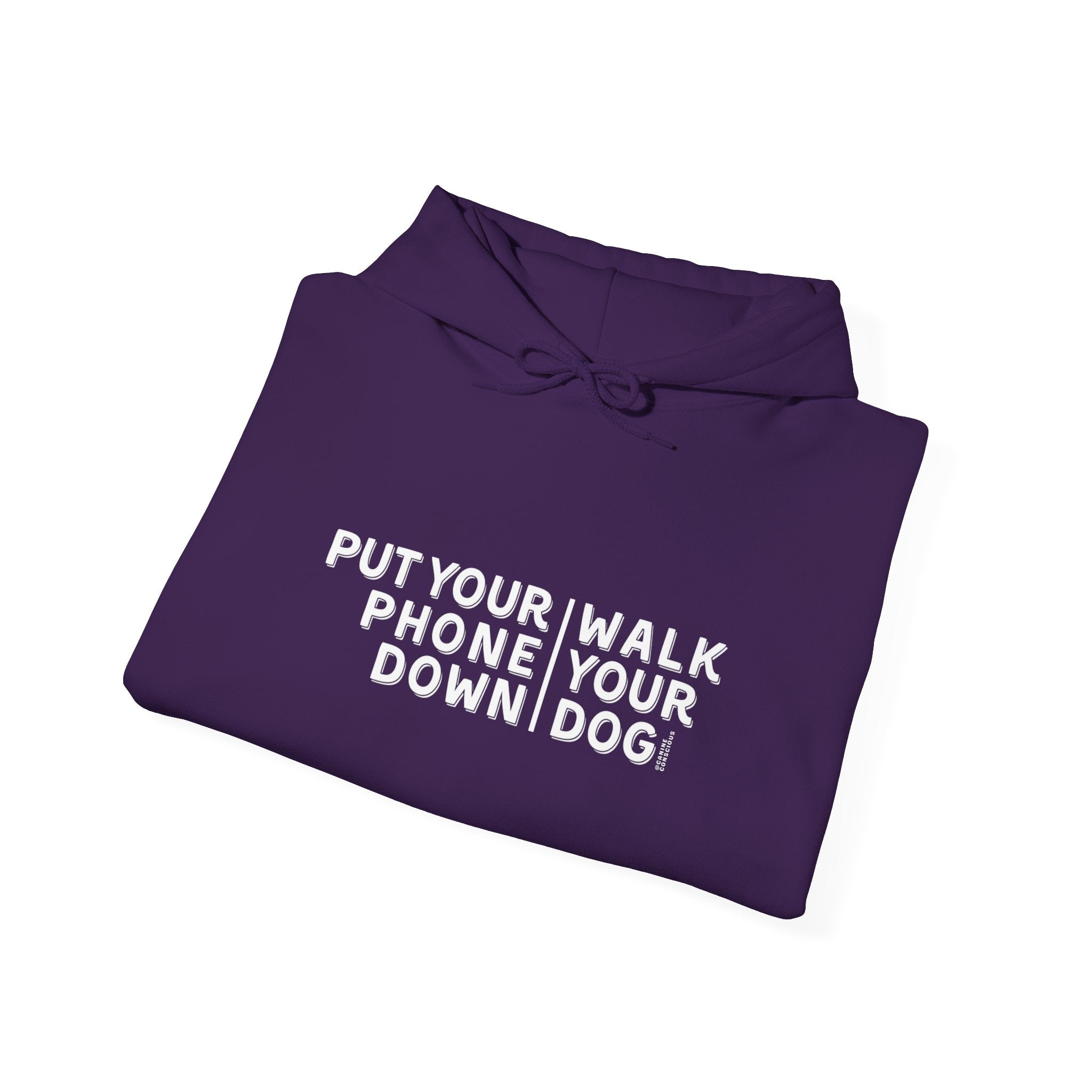 Put your phone down\Walk your dog™-Hooded Sweatshirt