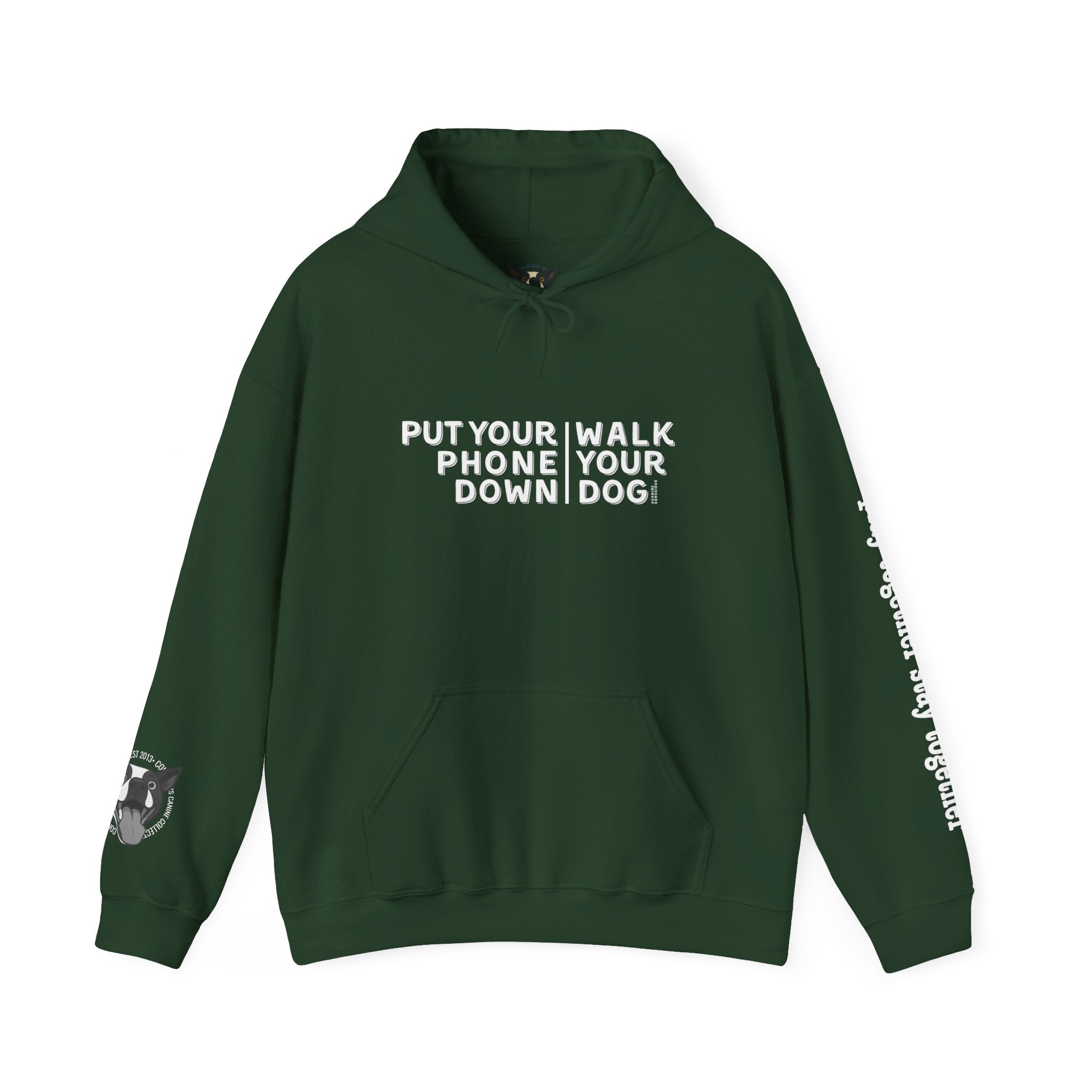 Put your phone down\Walk your dog™-Hooded Sweatshirt