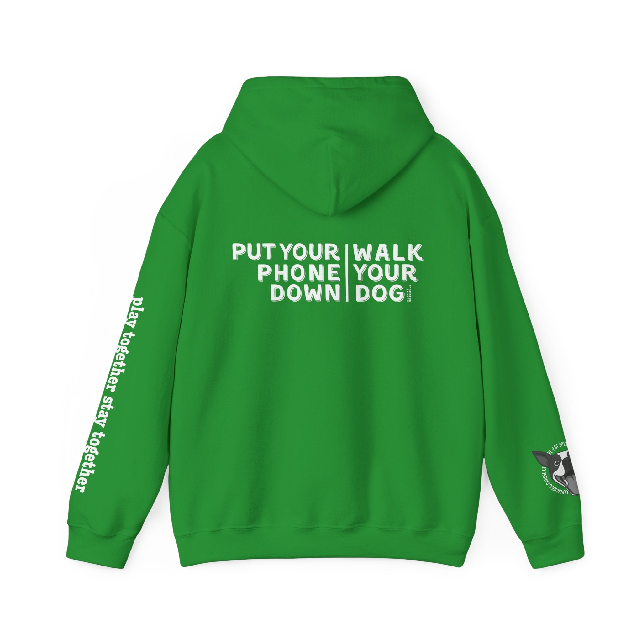 Put your phone down\Walk your dog™-Hooded Sweatshirt