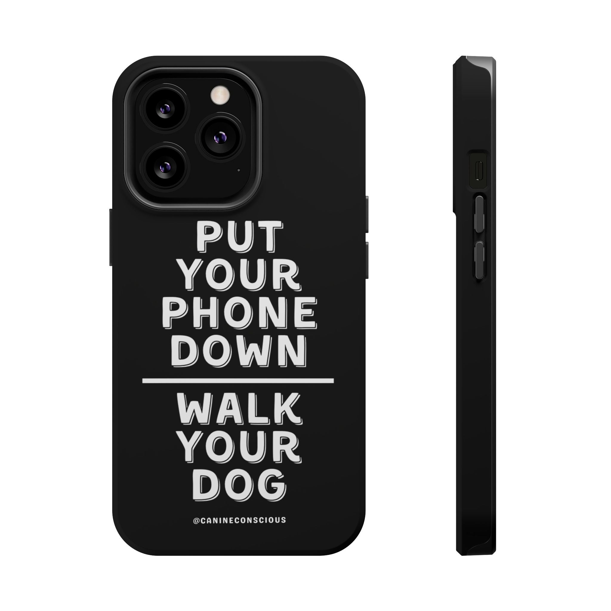 Put Your Phone Down / Walk Your Dog Magnetic Impact-Resistant Cases