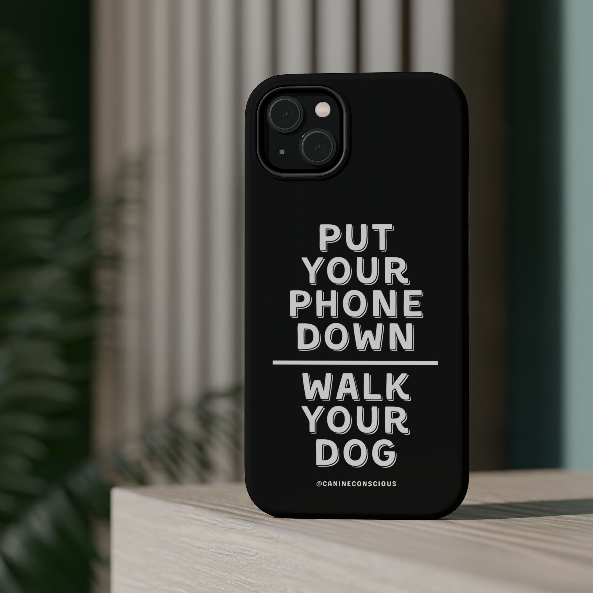 Put Your Phone Down / Walk Your Dog Magnetic Impact-Resistant Cases