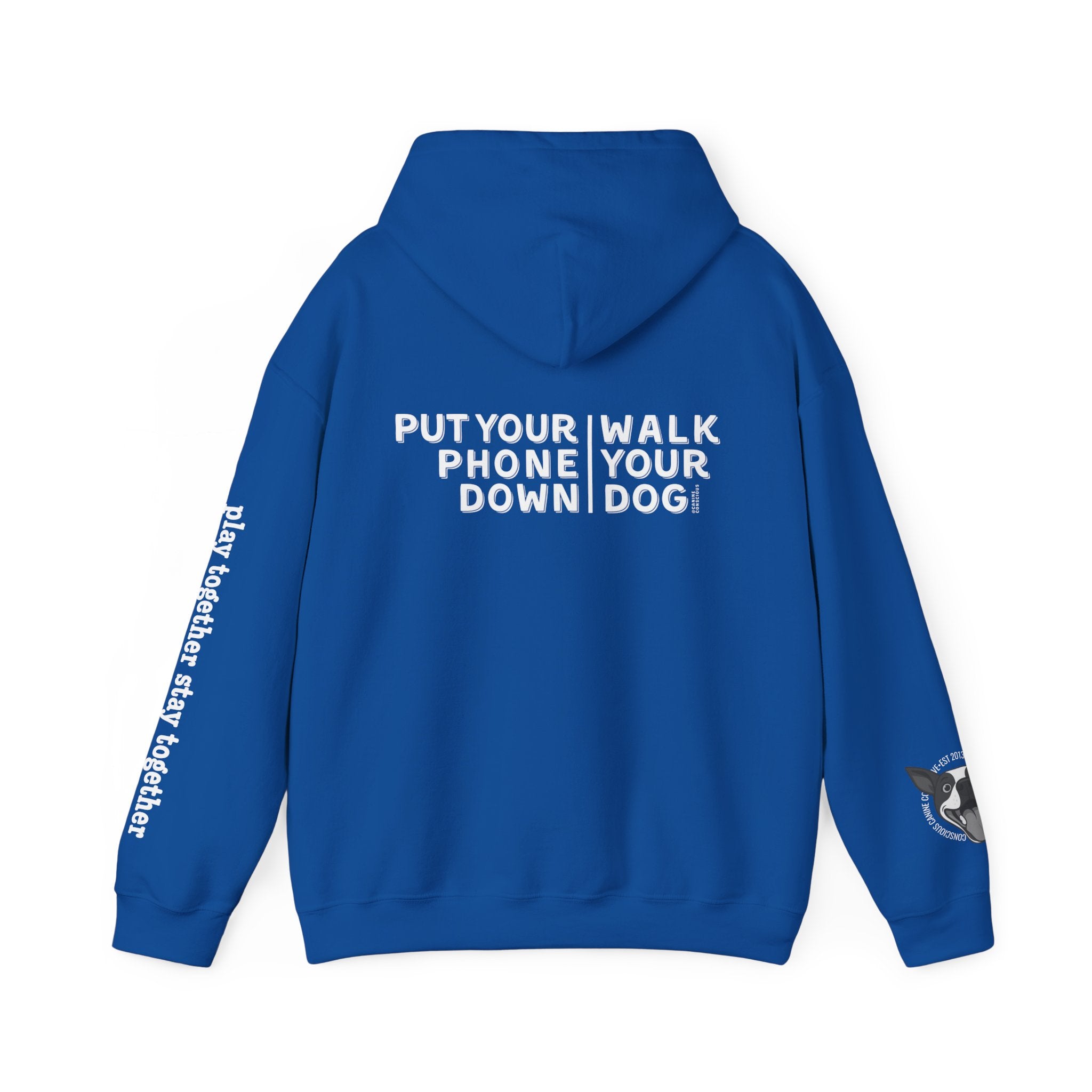 Put your phone down\Walk your dog™-Hooded Sweatshirt