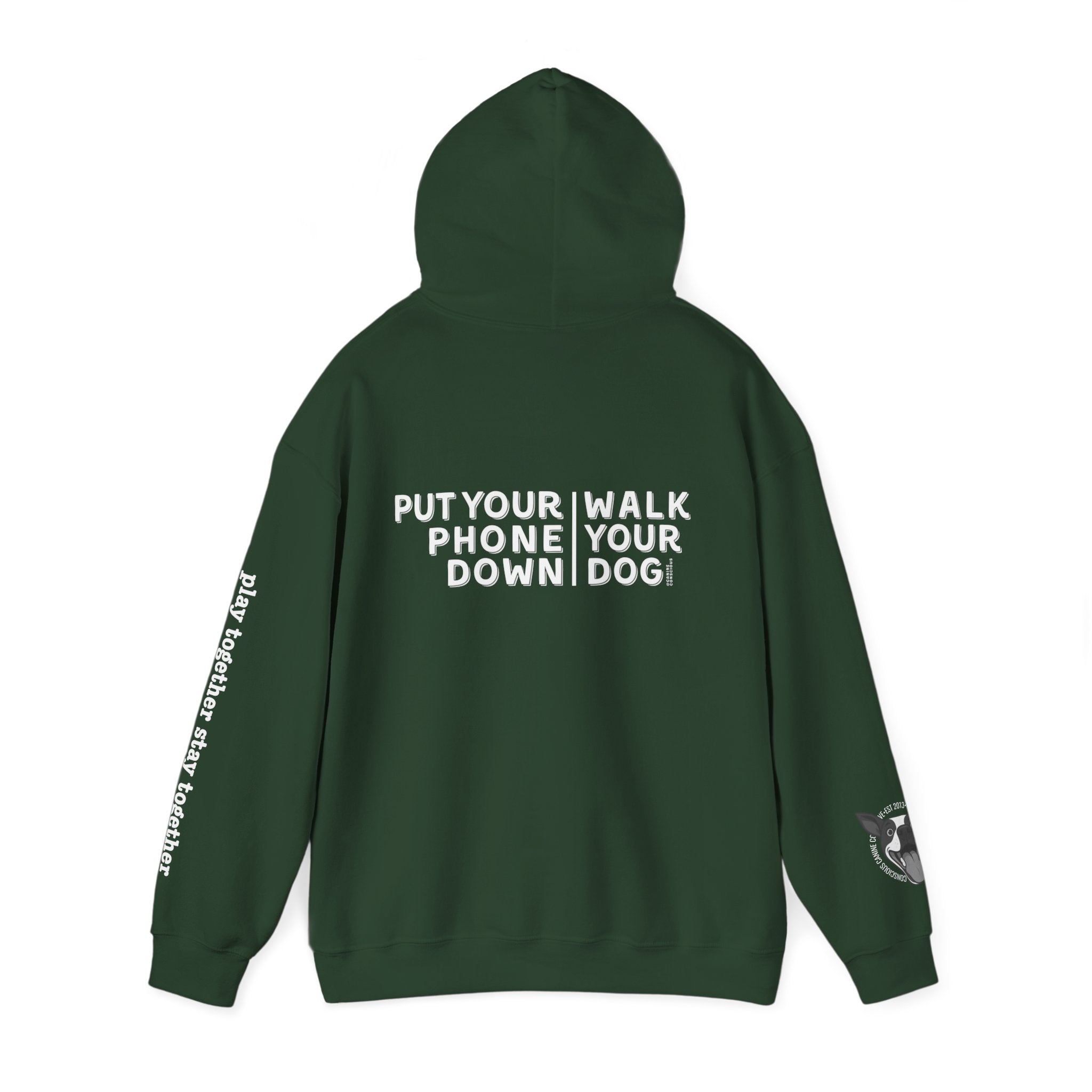 Put your phone down\Walk your dog™-Hooded Sweatshirt