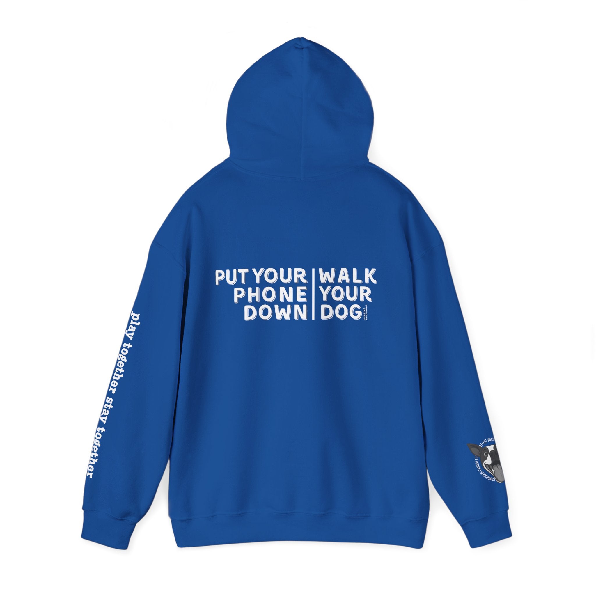 Put your phone down\Walk your dog™-Hooded Sweatshirt