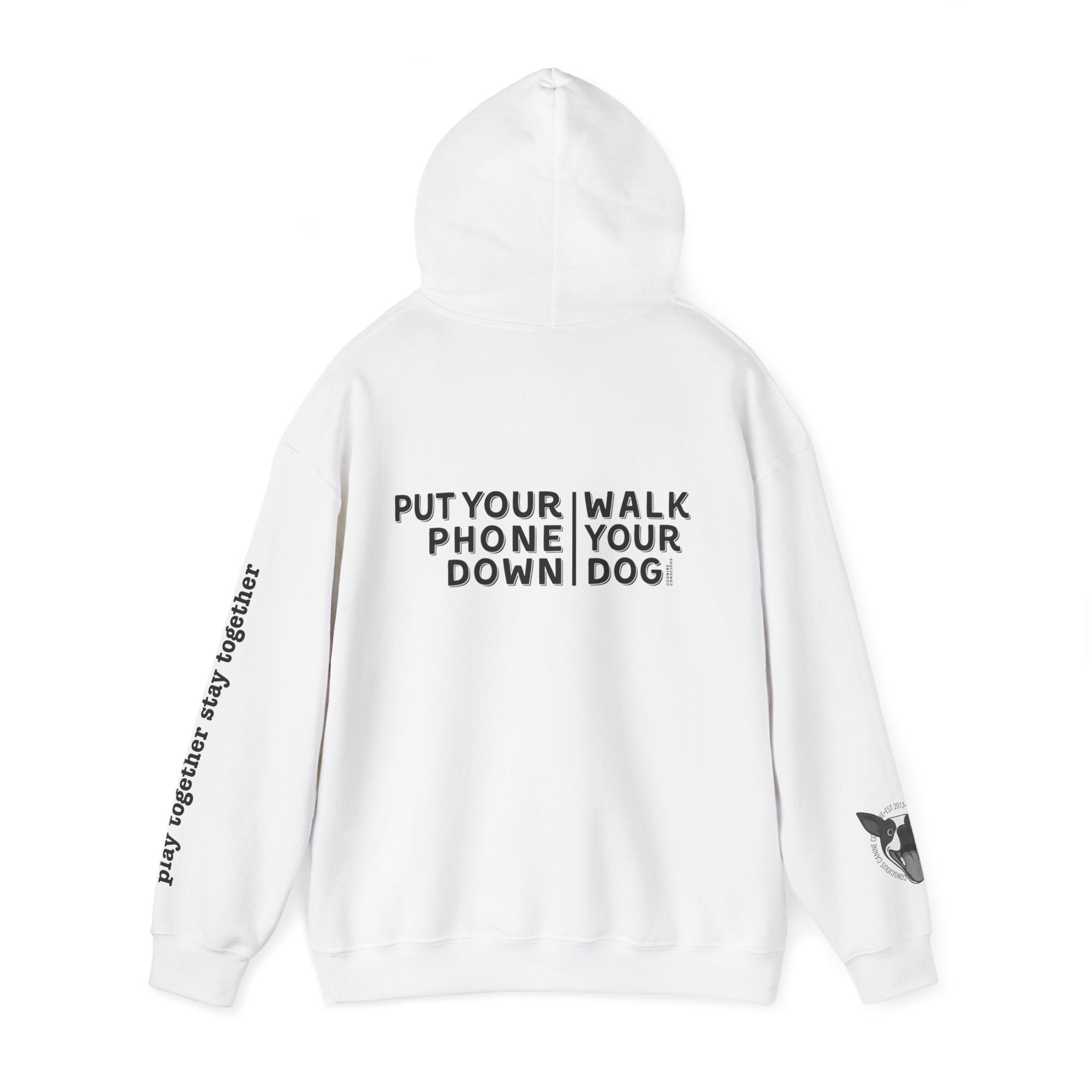 Put your phone down\Walk your dog™-Hooded Sweatshirt