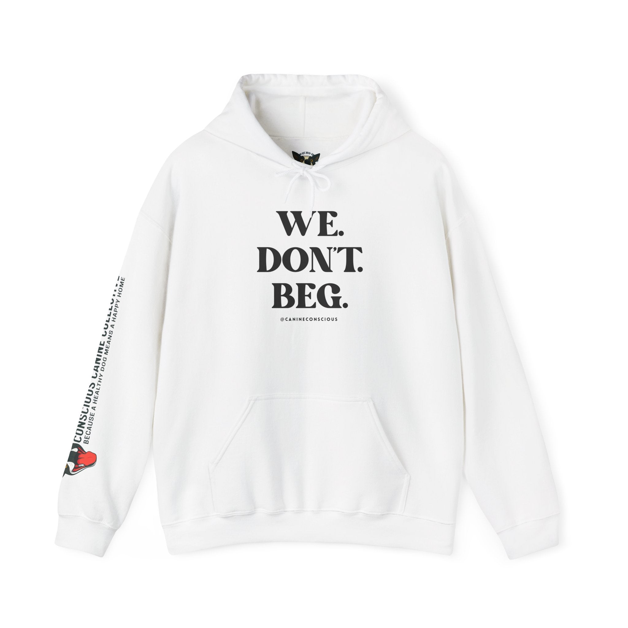 WE.DON'T.BEG.-Heavy hoodie