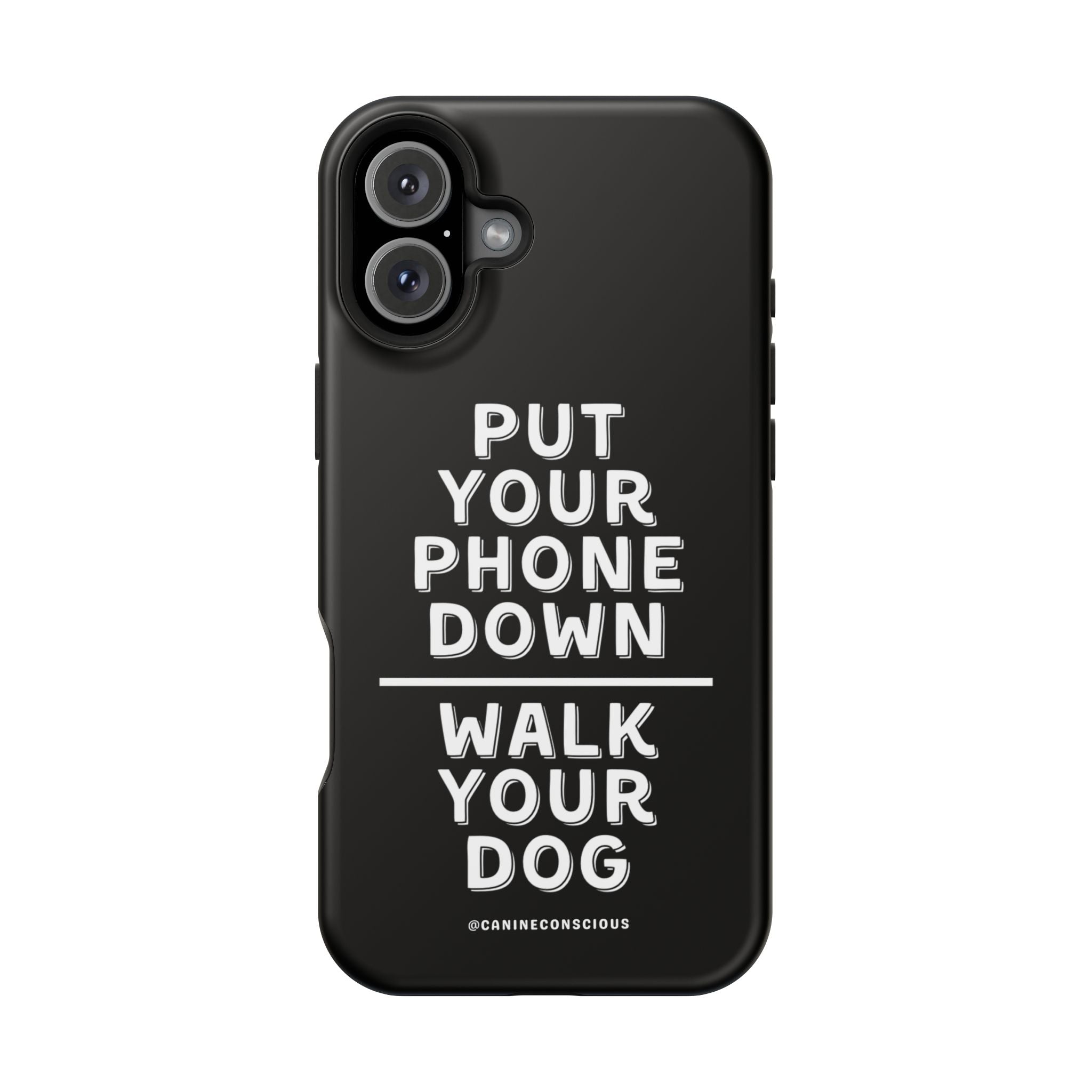 Put Your Phone Down / Walk Your Dog Magnetic Impact-Resistant Cases