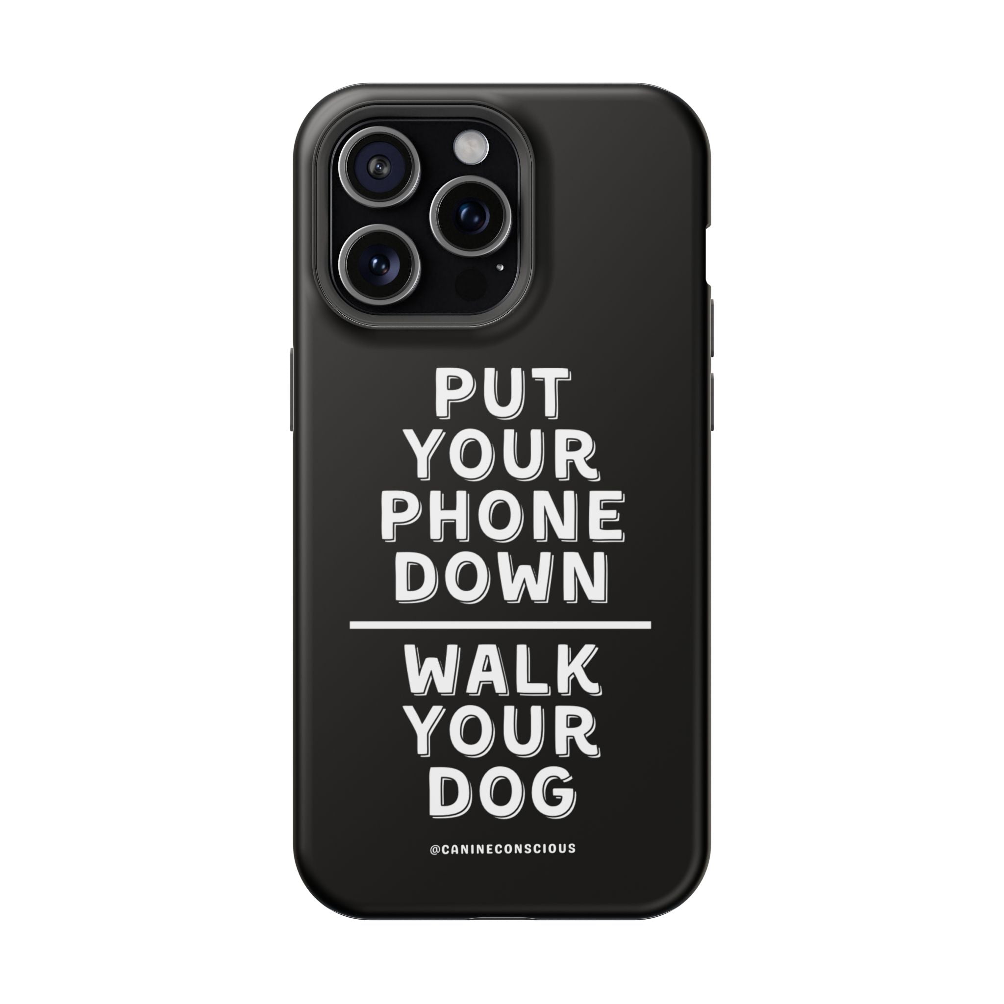 Put Your Phone Down / Walk Your Dog Magnetic Impact-Resistant Cases