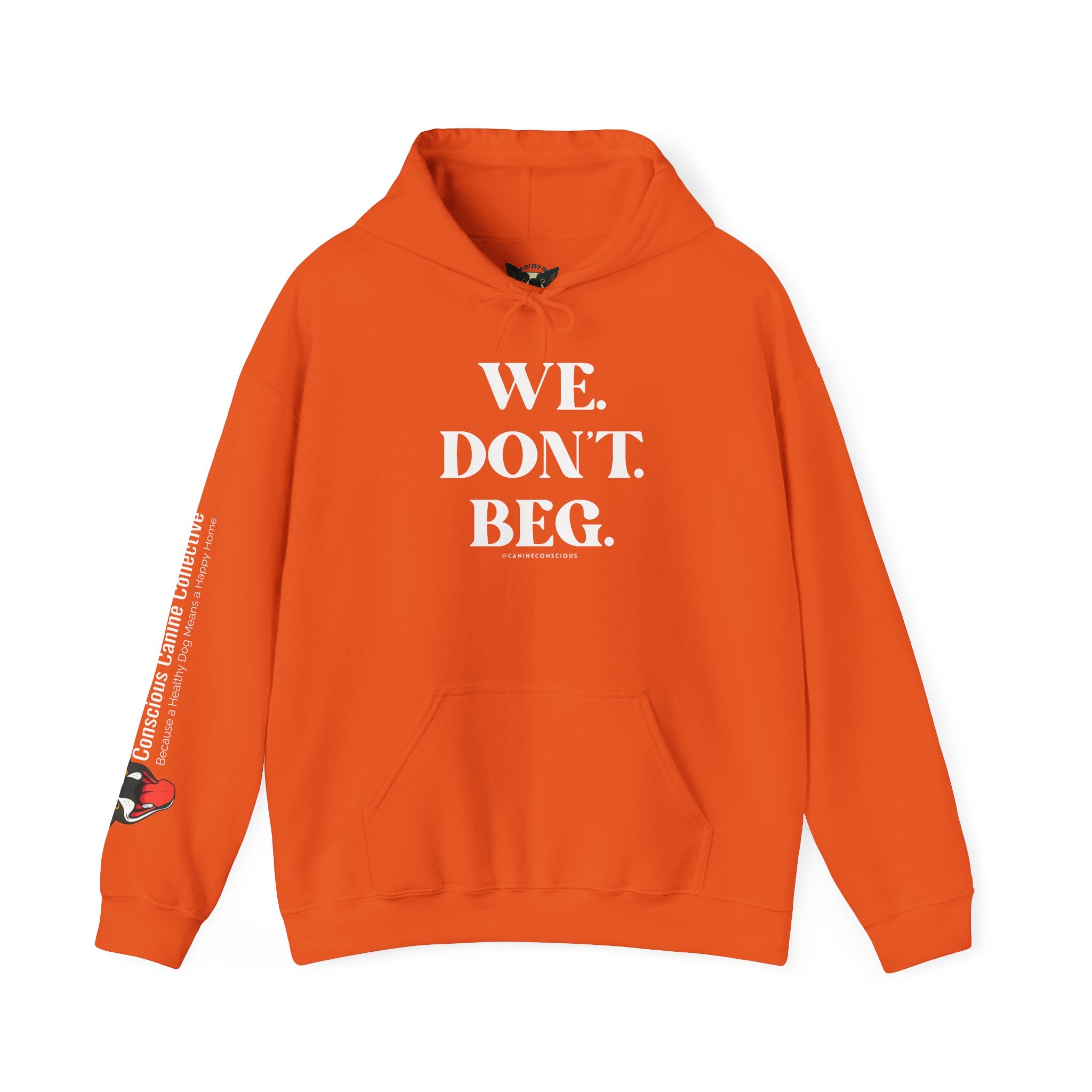 WE.DON'T.BEG.-Heavy hoodie