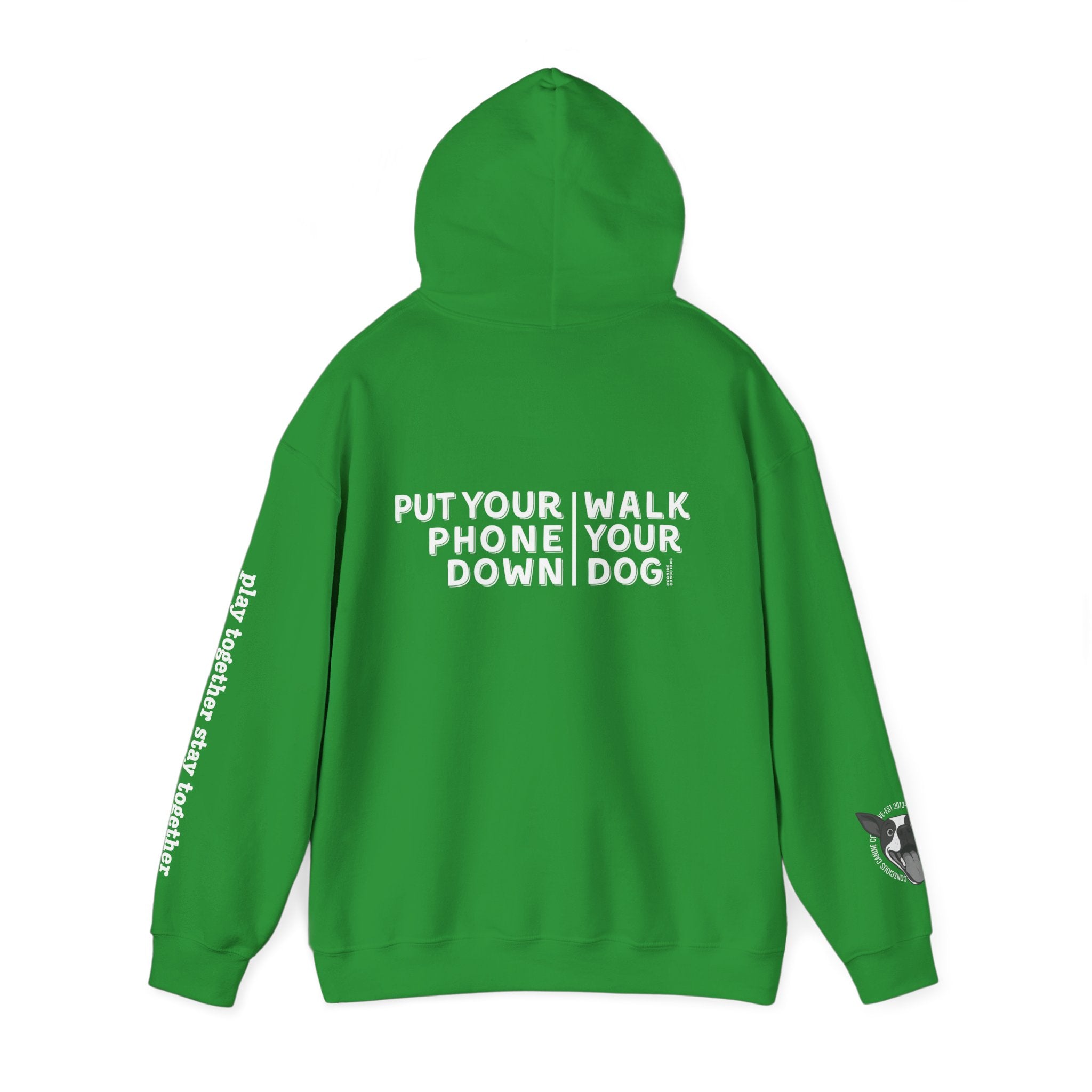 Put your phone down\Walk your dog™-Hooded Sweatshirt