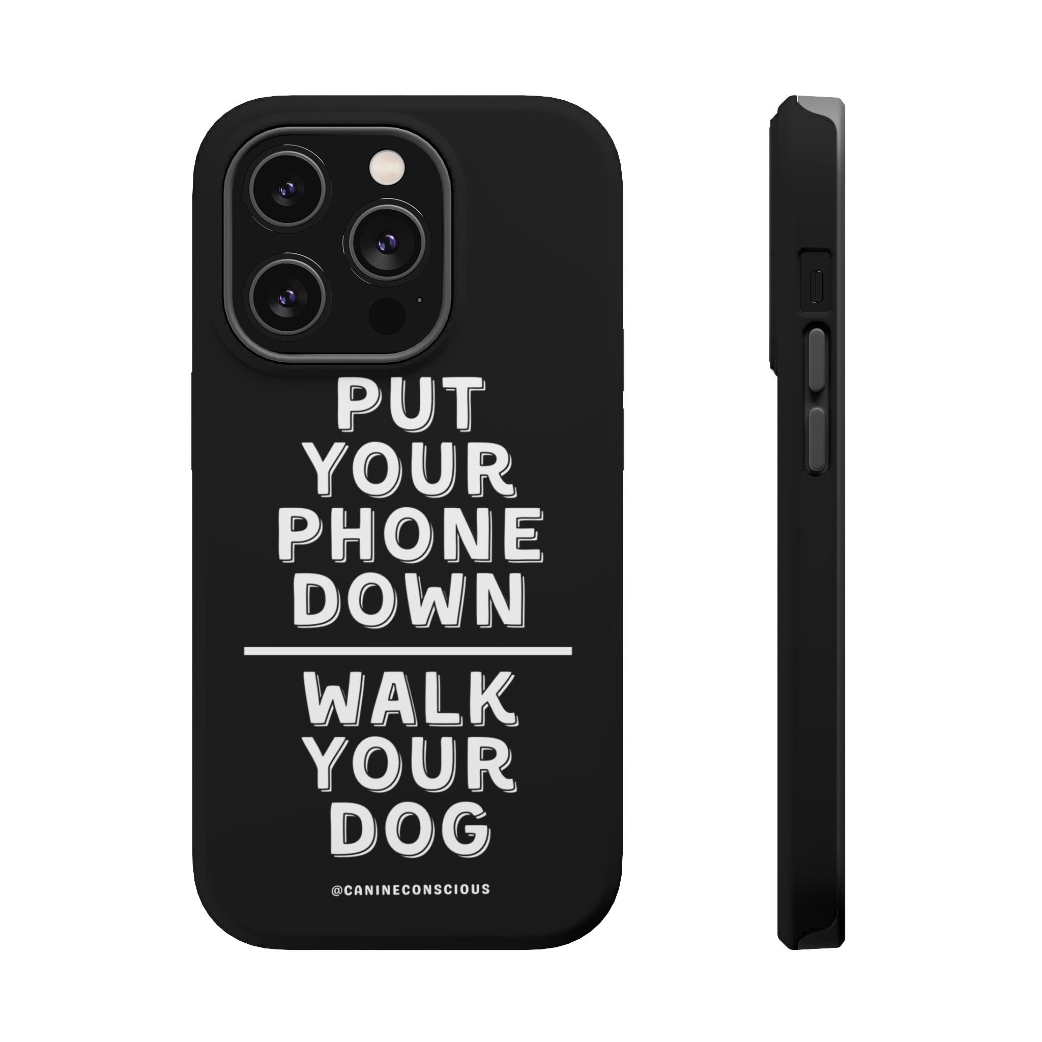 Put Your Phone Down / Walk Your Dog Magnetic Impact-Resistant Cases