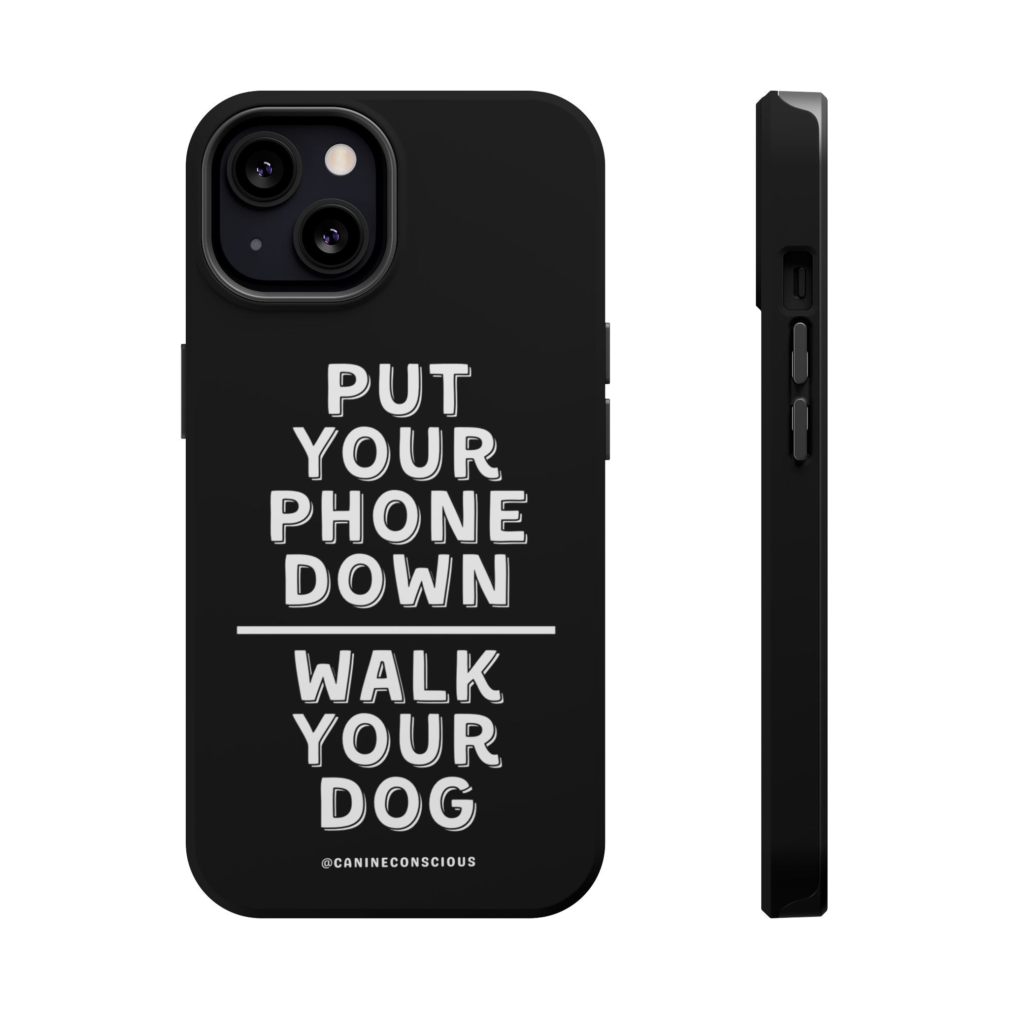 Put Your Phone Down / Walk Your Dog Magnetic Impact-Resistant Cases
