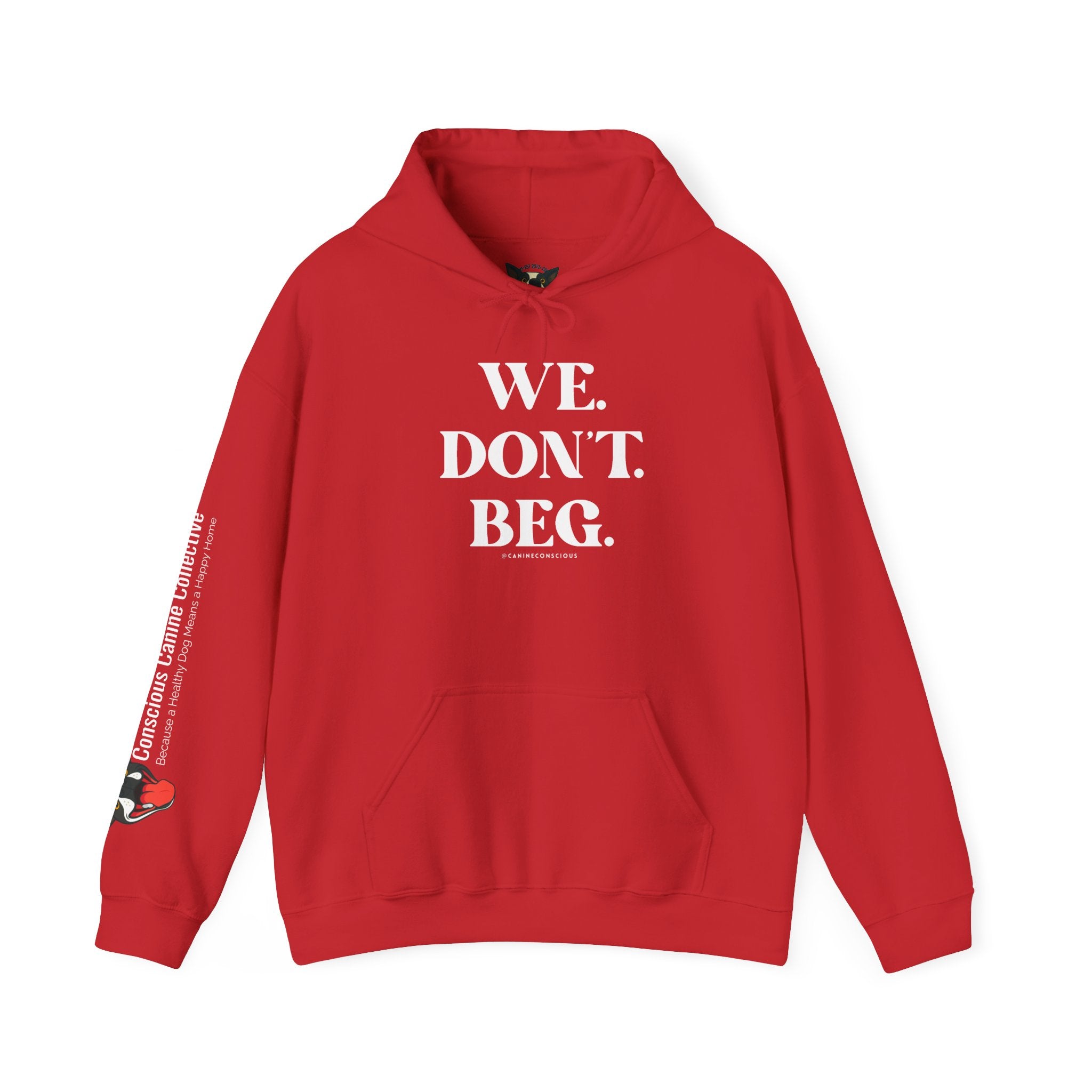 WE.DON'T.BEG.-Heavy hoodie