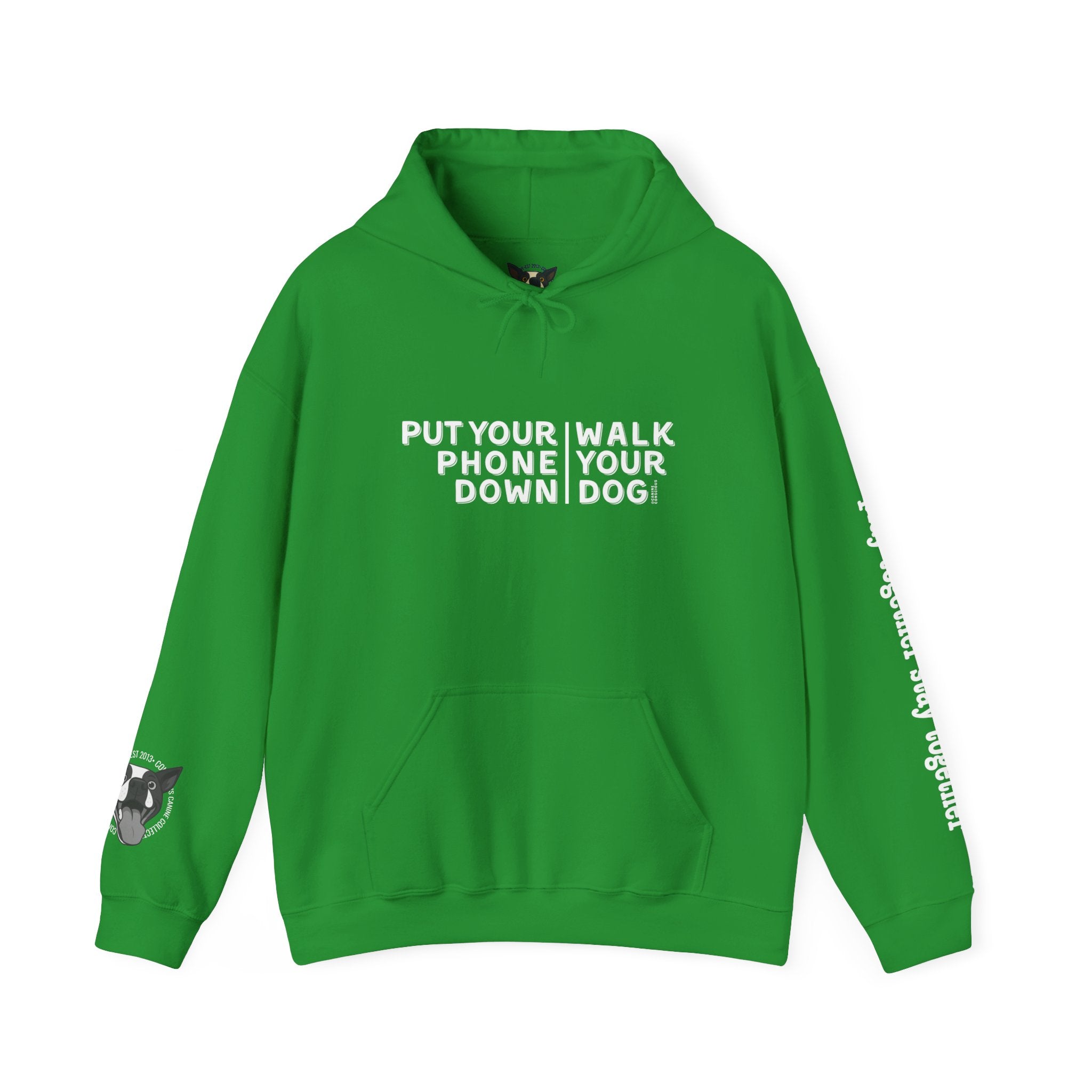 Put your phone down\Walk your dog™-Hooded Sweatshirt
