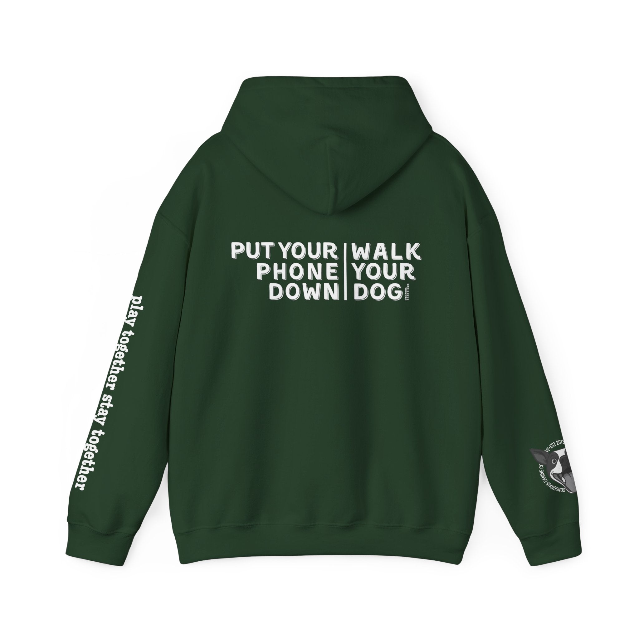 Put your phone down\Walk your dog™-Hooded Sweatshirt