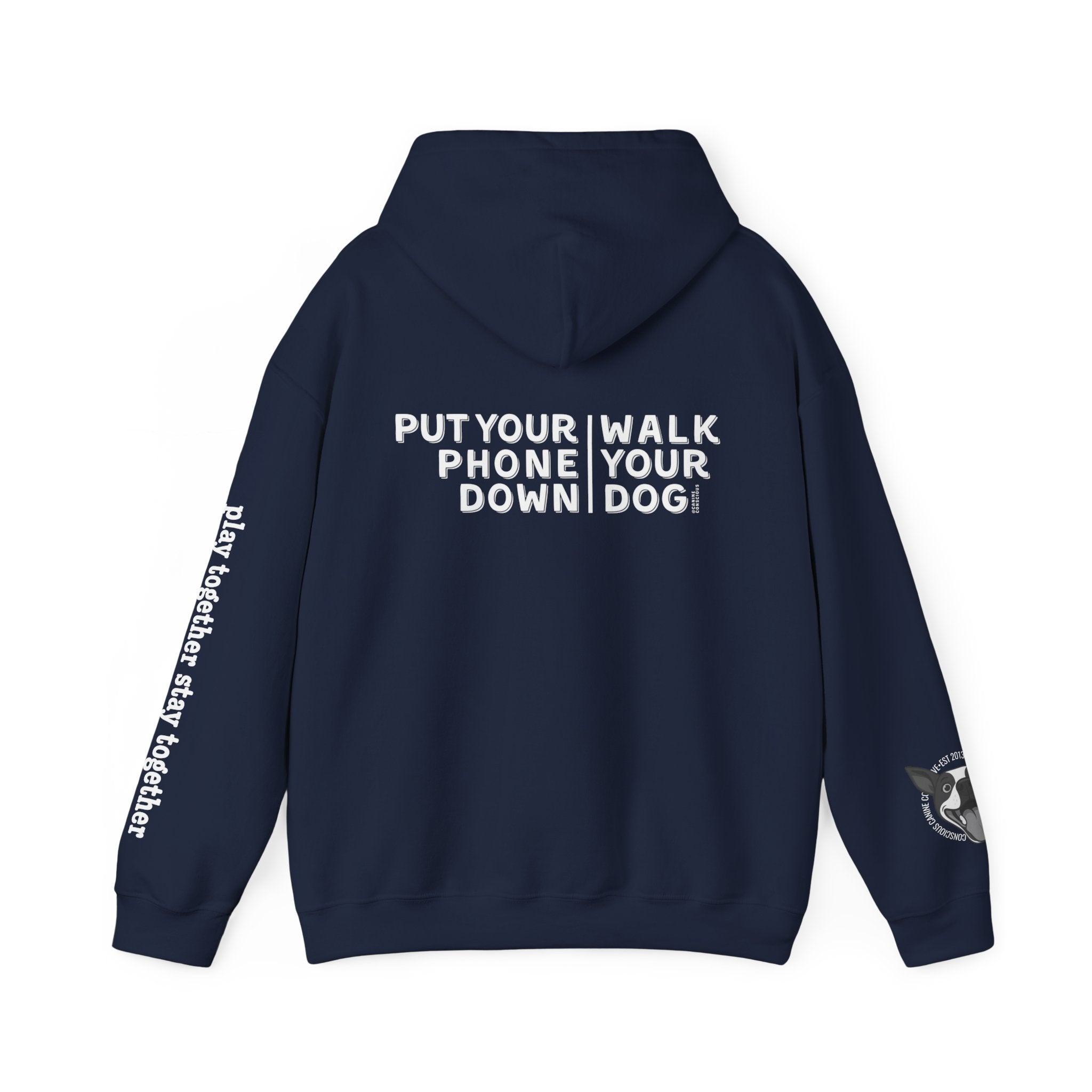 Put your phone down\Walk your dog™-Hooded Sweatshirt