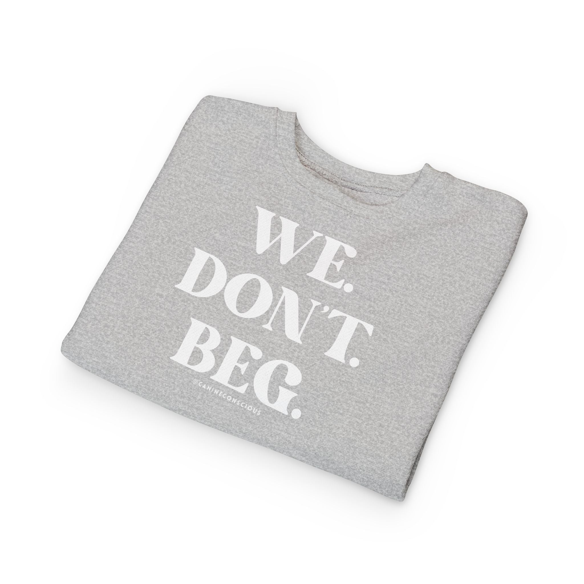 We.Don't.Beg.-Toddler sweater