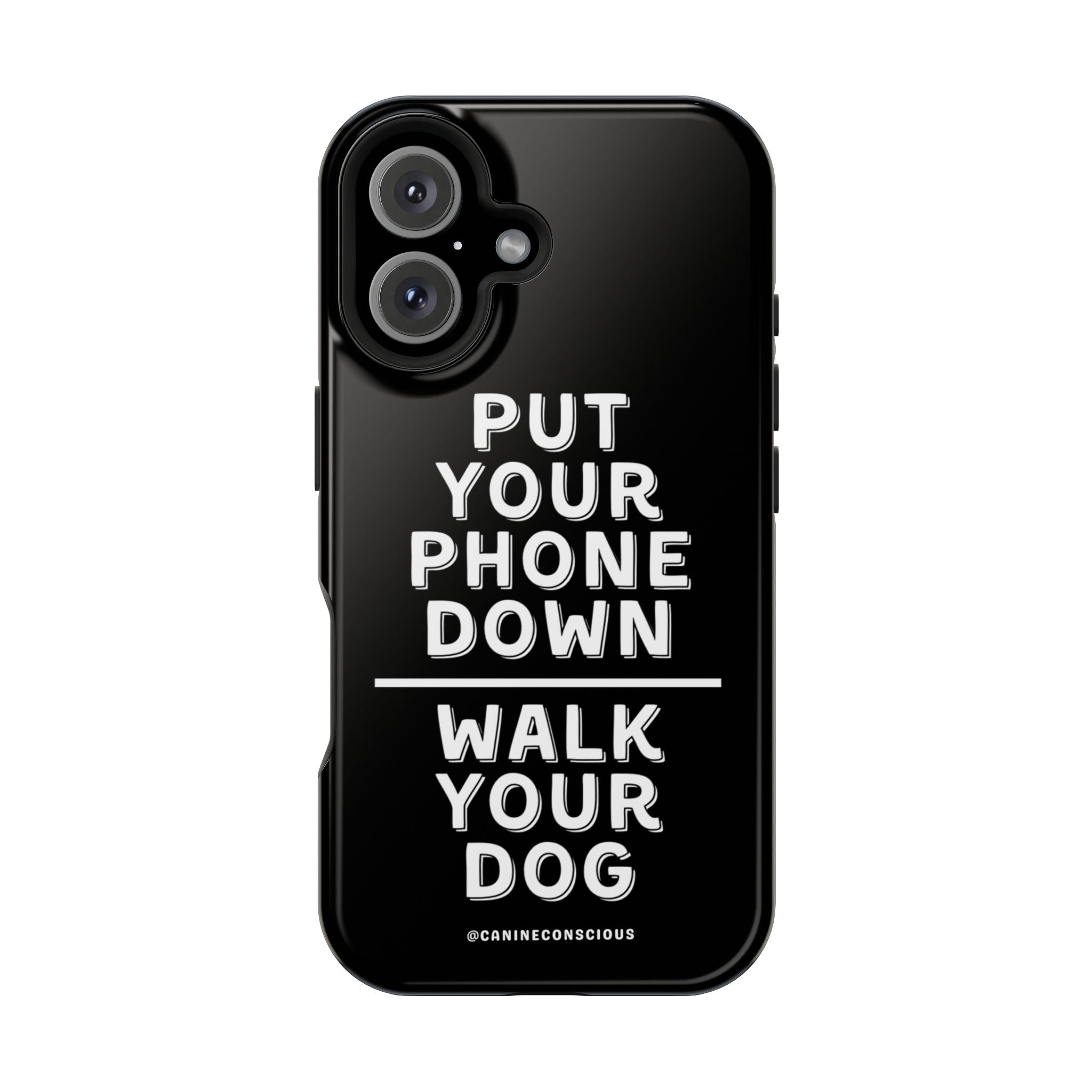 Put Your Phone Down / Walk Your Dog Magnetic Impact-Resistant Cases