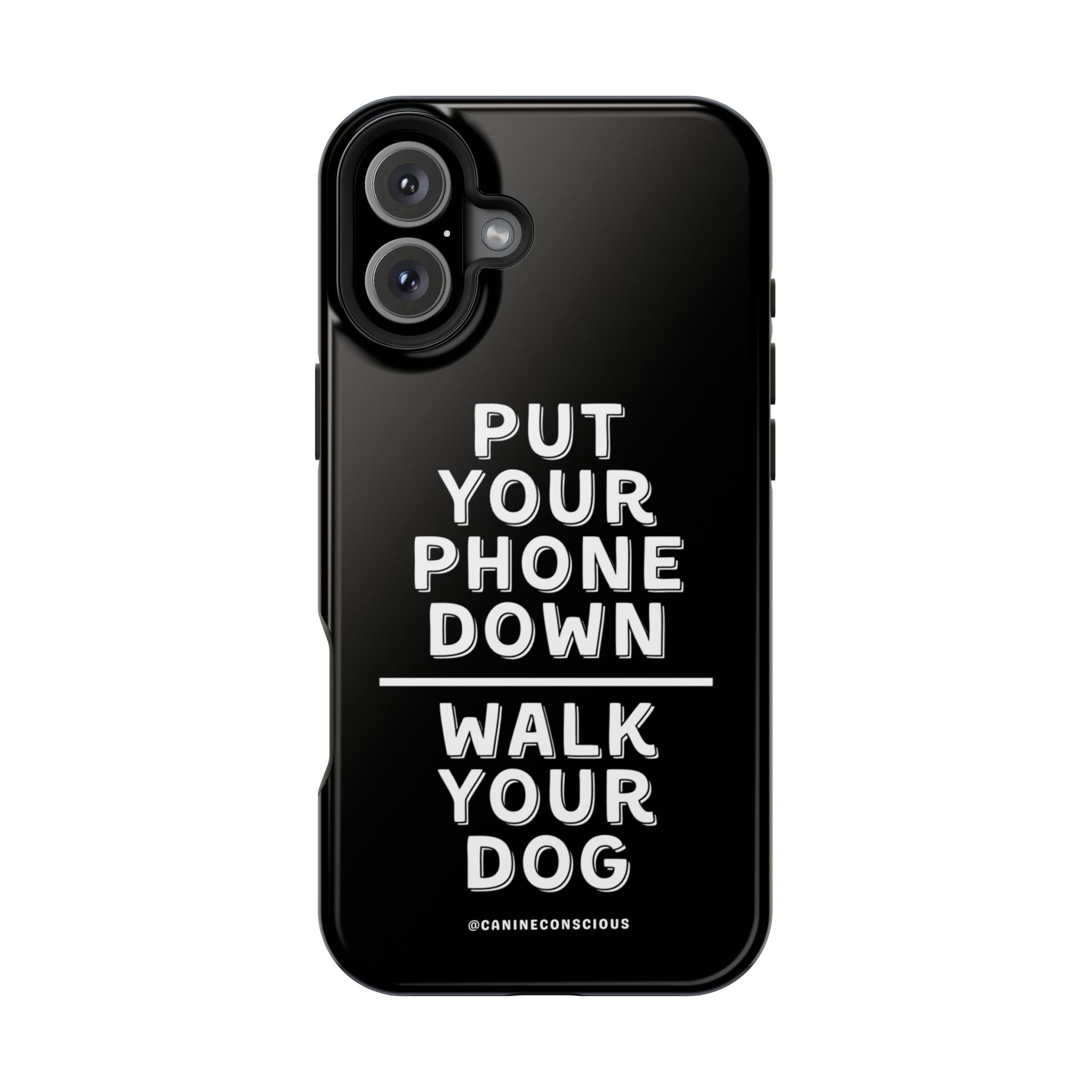 Put Your Phone Down / Walk Your Dog Magnetic Impact-Resistant Cases