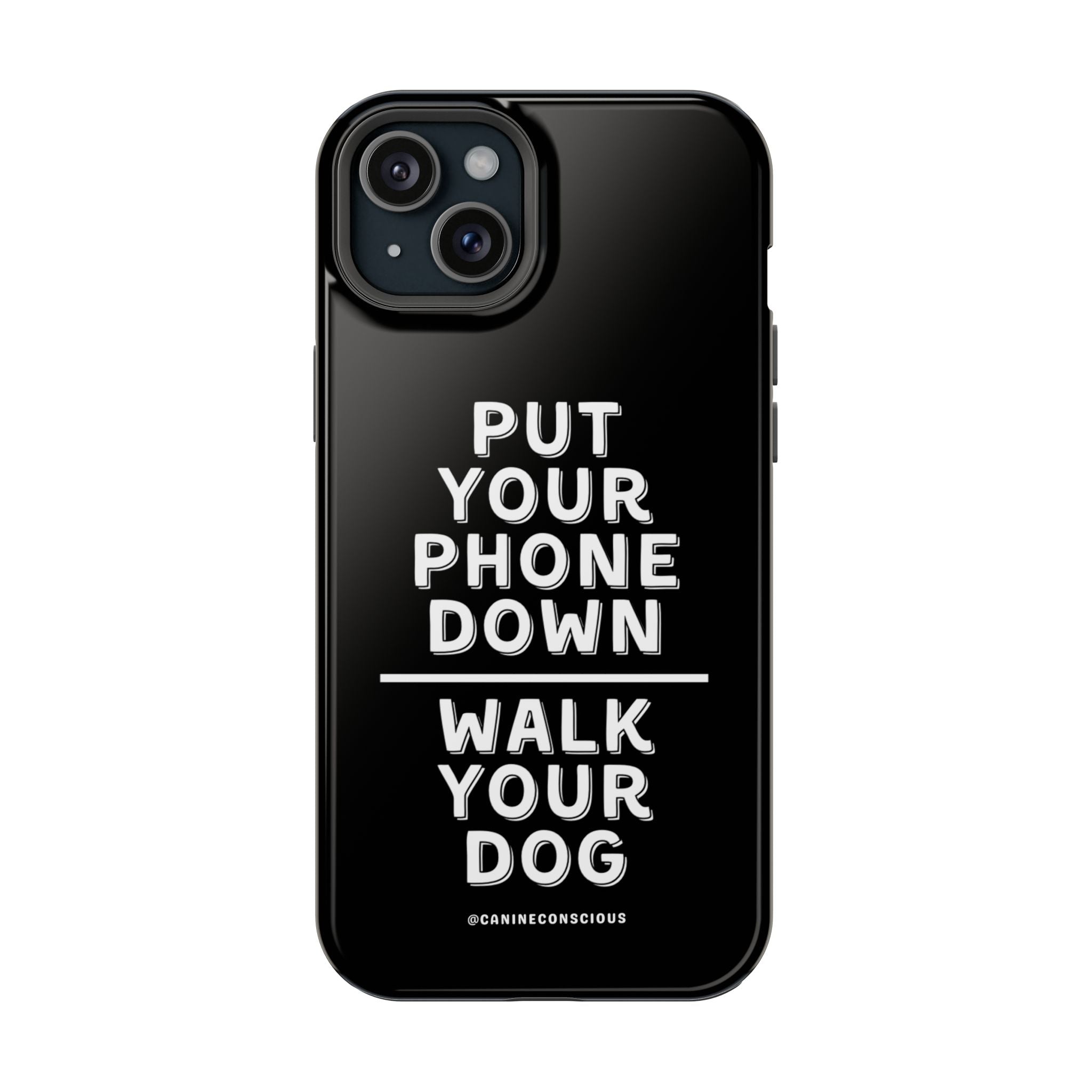 Put Your Phone Down / Walk Your Dog Magnetic Impact-Resistant Cases