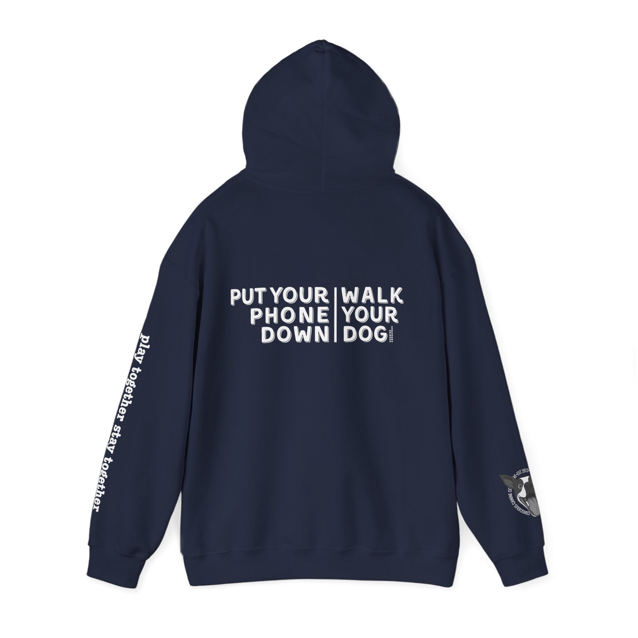 Put your phone down\Walk your dog™-Hooded Sweatshirt