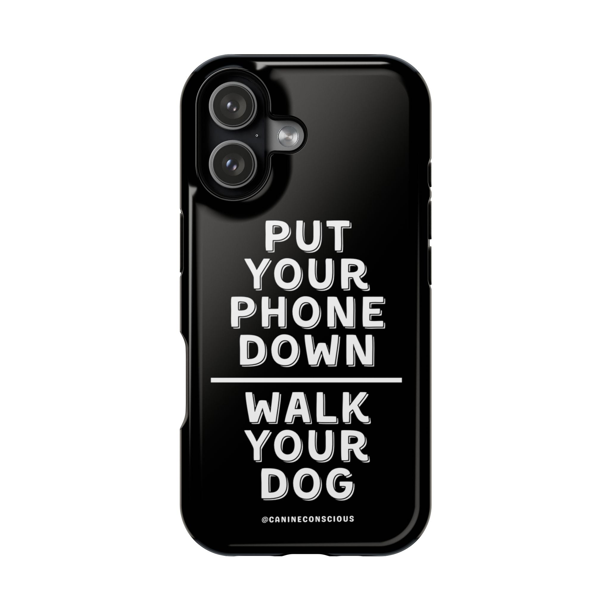 Put Your Phone Down / Walk Your Dog Magnetic Impact-Resistant Cases