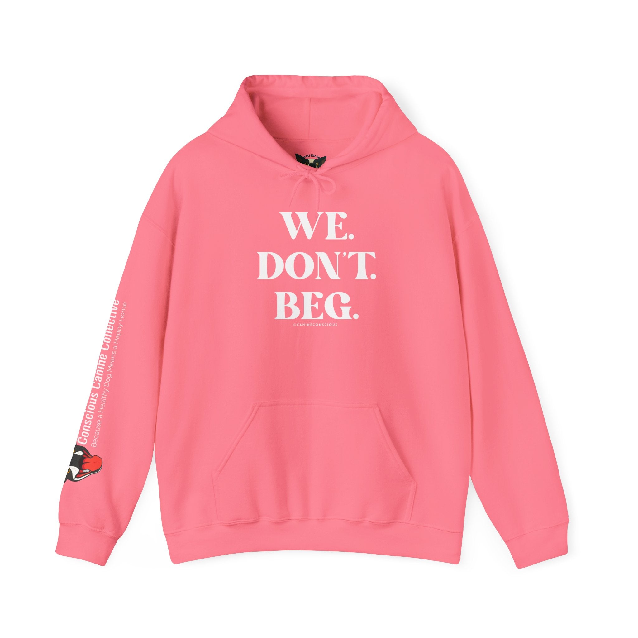 WE.DON'T.BEG.-Heavy hoodie