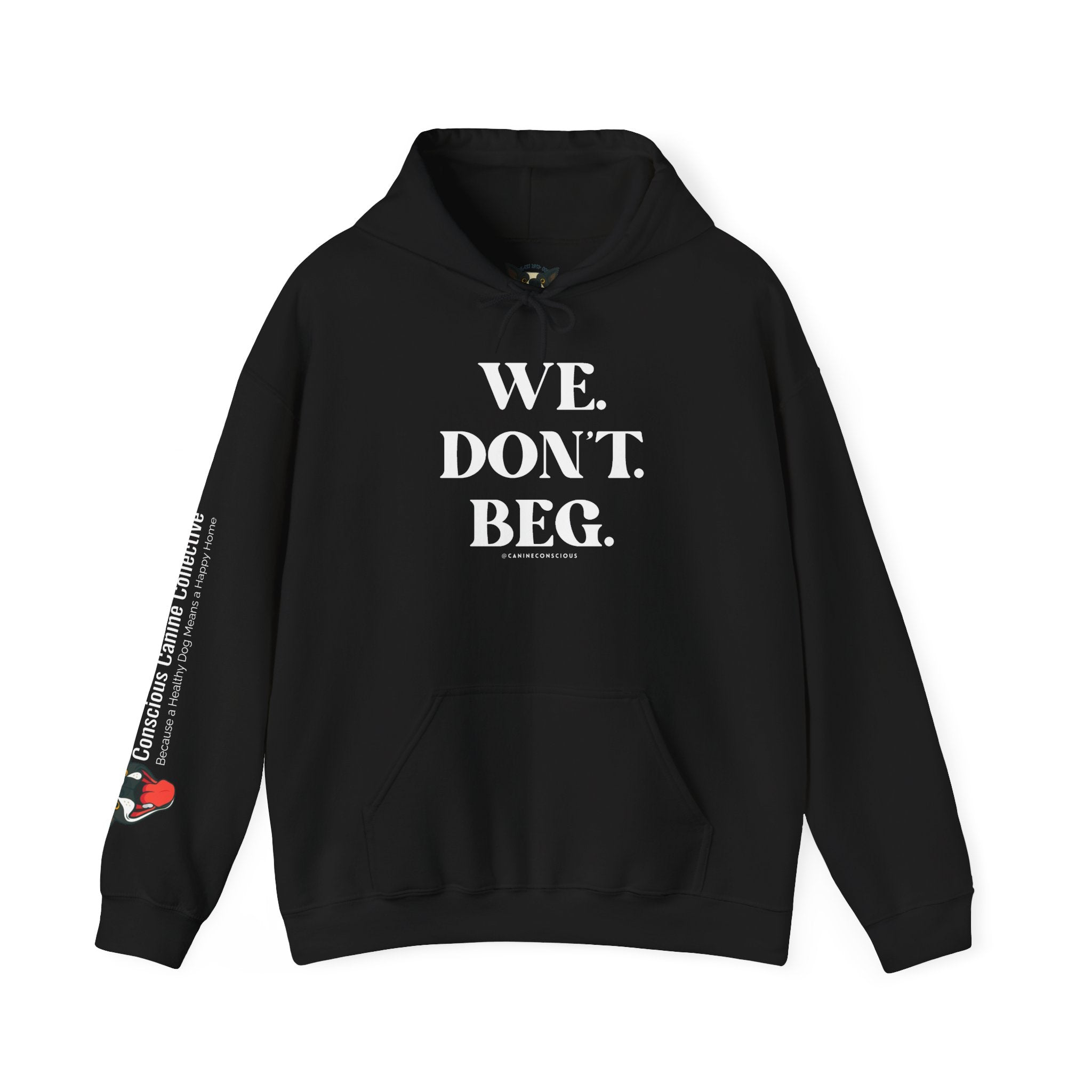 WE.DON'T.BEG.-Heavy hoodie