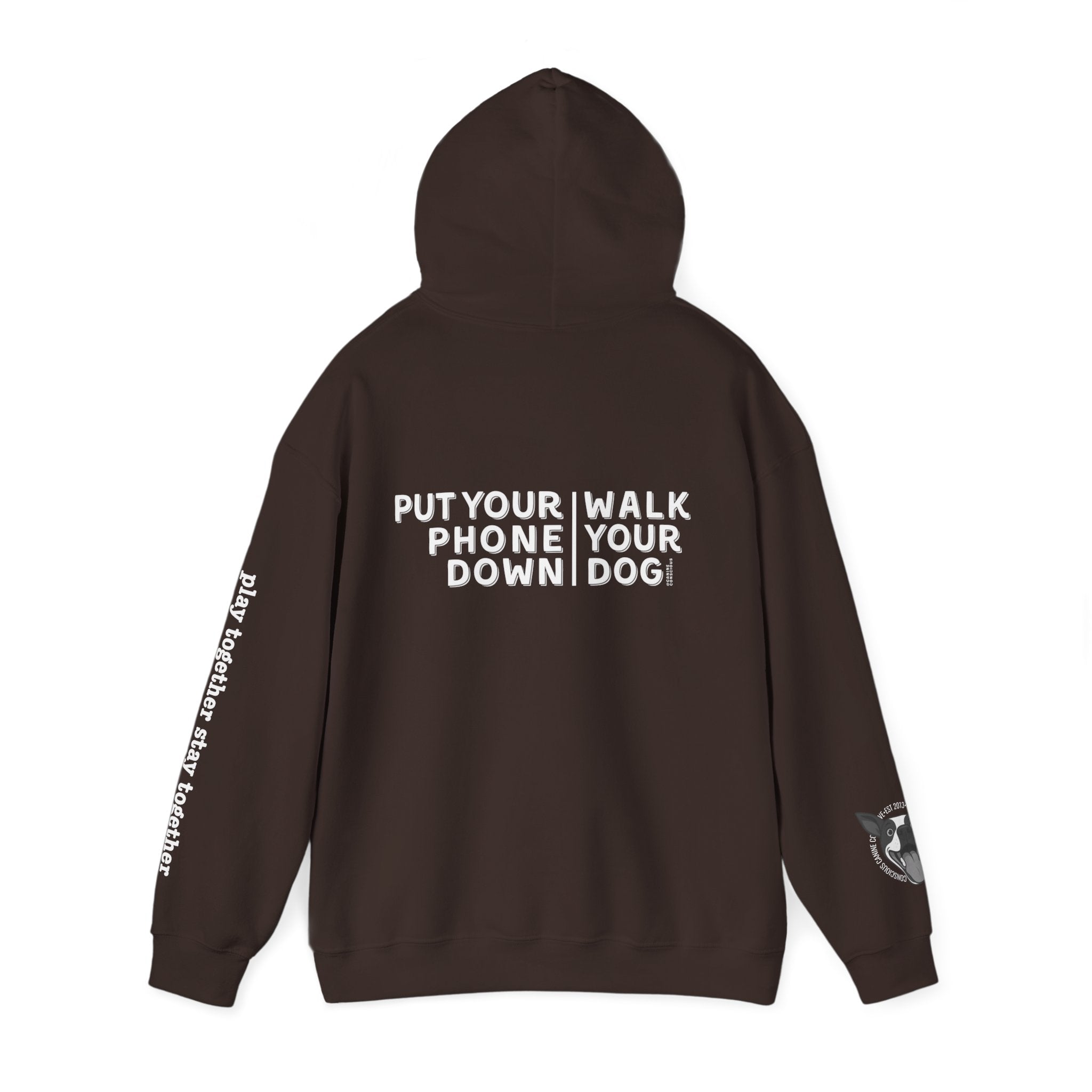 Put your phone down\Walk your dog™-Hooded Sweatshirt