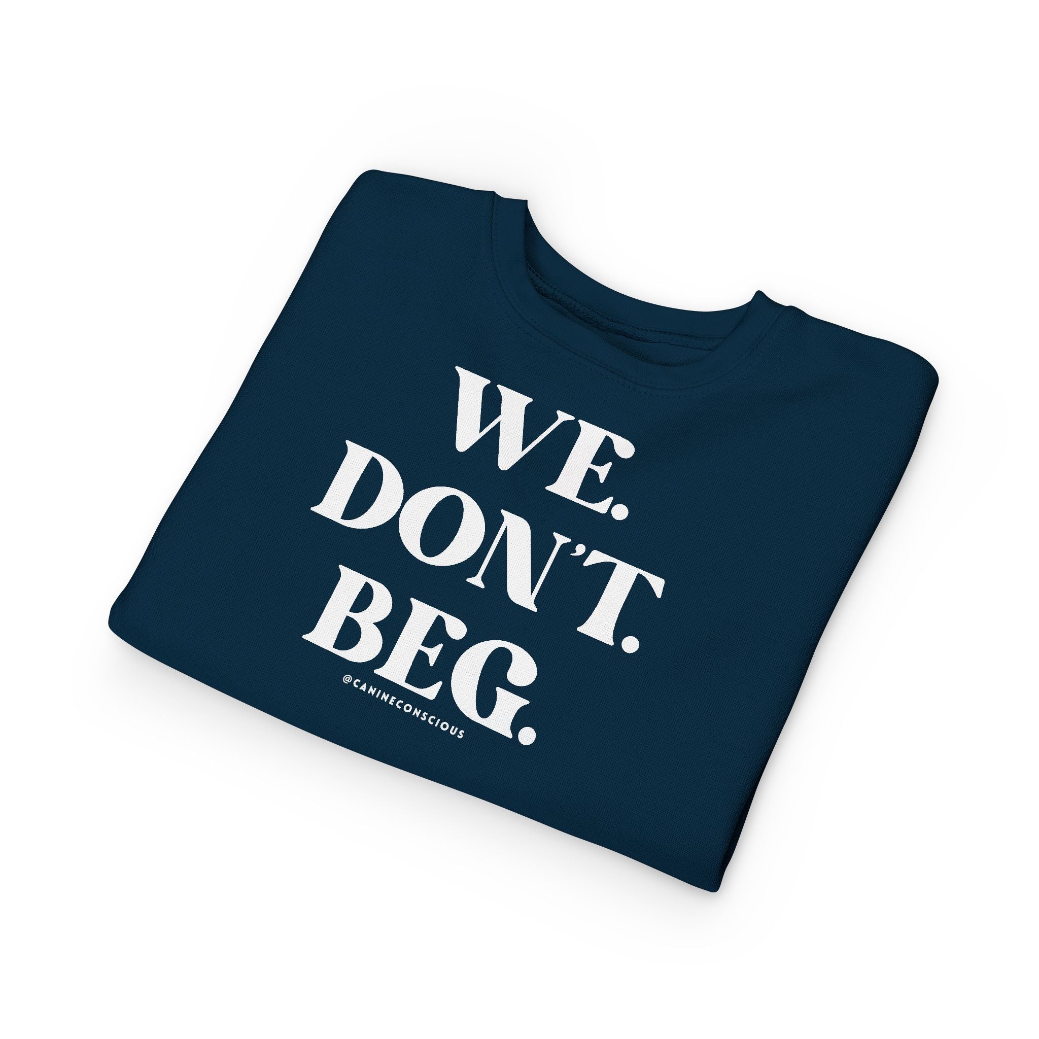 We.Don't.Beg.-Toddler sweater