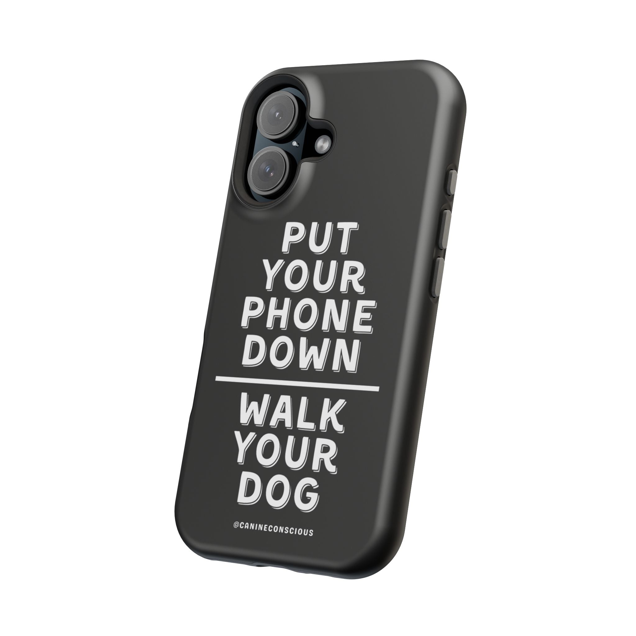 Put Your Phone Down / Walk Your Dog Magnetic Impact-Resistant Cases