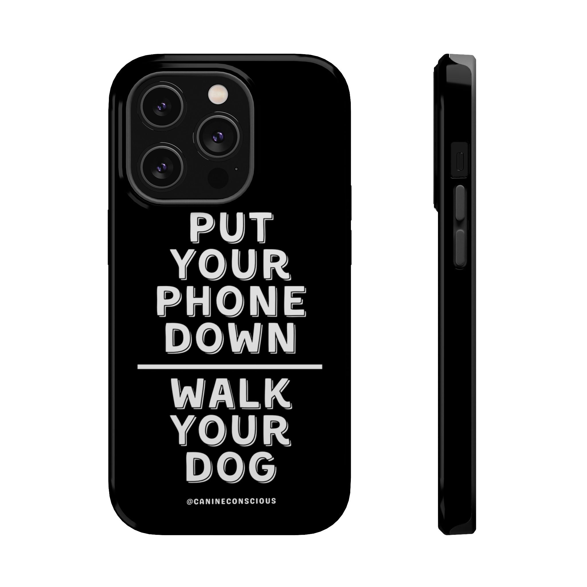Put Your Phone Down / Walk Your Dog Magnetic Impact-Resistant Cases