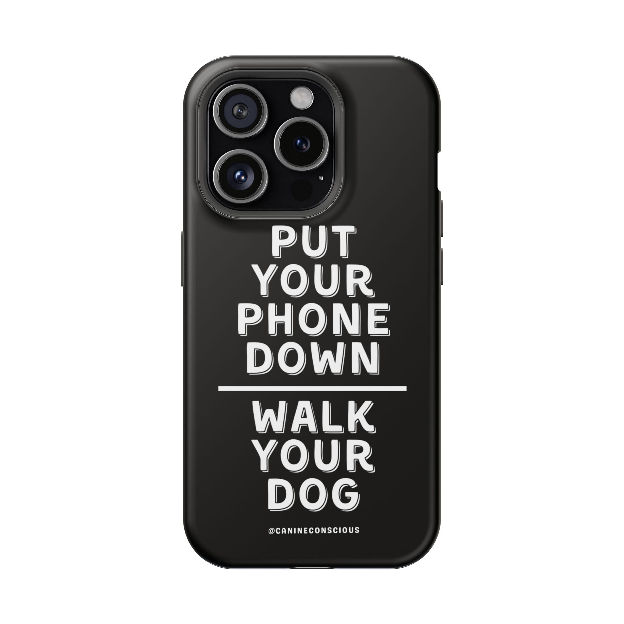 Put Your Phone Down / Walk Your Dog Magnetic Impact-Resistant Cases