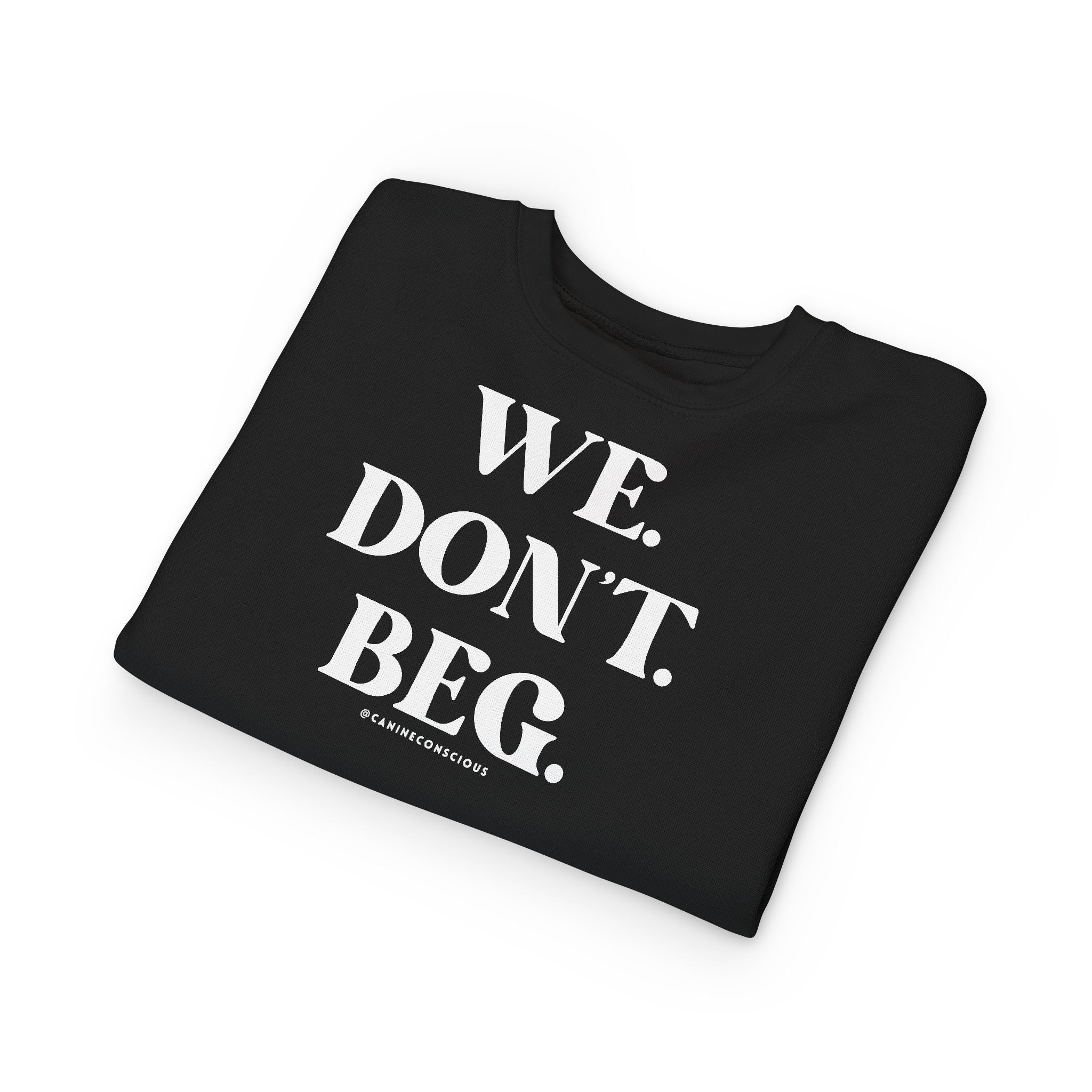We.Don't.Beg.-Toddler sweater