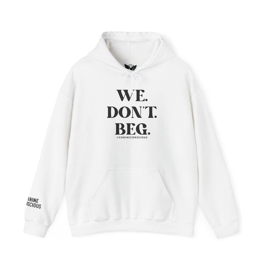 WE.DON'T.BEG.-Hoodie