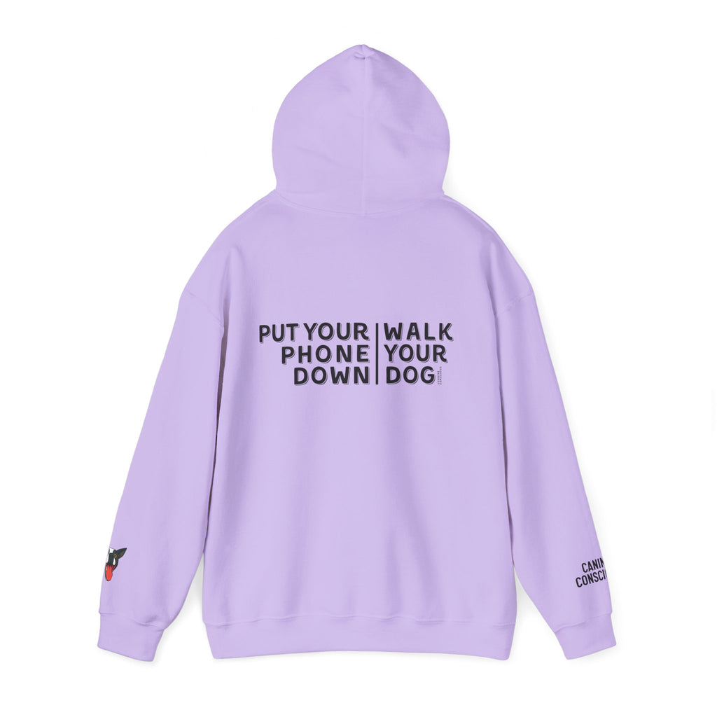 Put your phone down\Walk your dog™- Hoodie