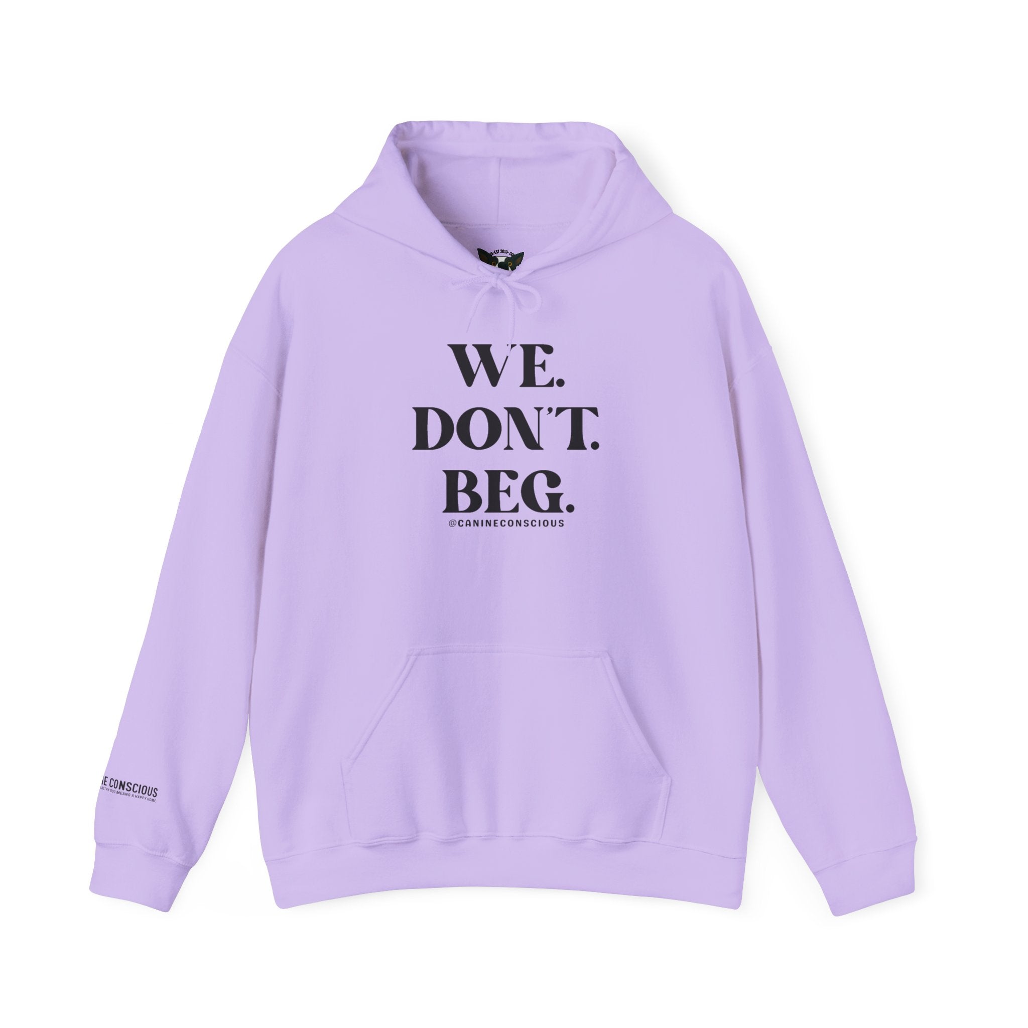WE. DON'T. BEG.-Heavy hoodie