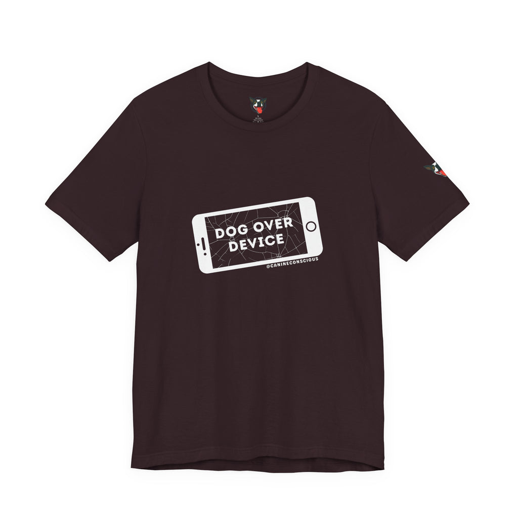 Dog Over Device Tee, Motivational Short Sleeve Shirt, Dog Lover Merchandise, Casual Everyday Wear, Animal Advocacy Apparel