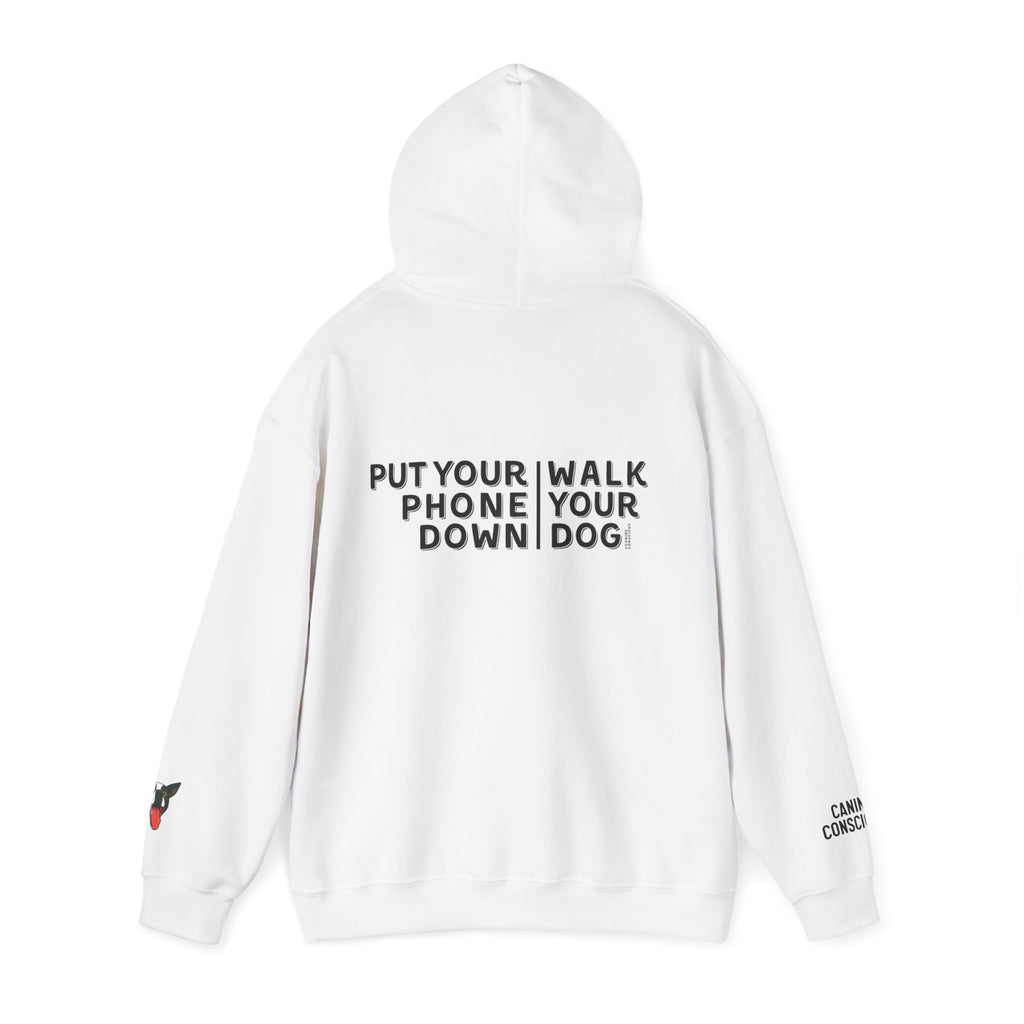 Put your phone down\Walk your dog™- Hoodie