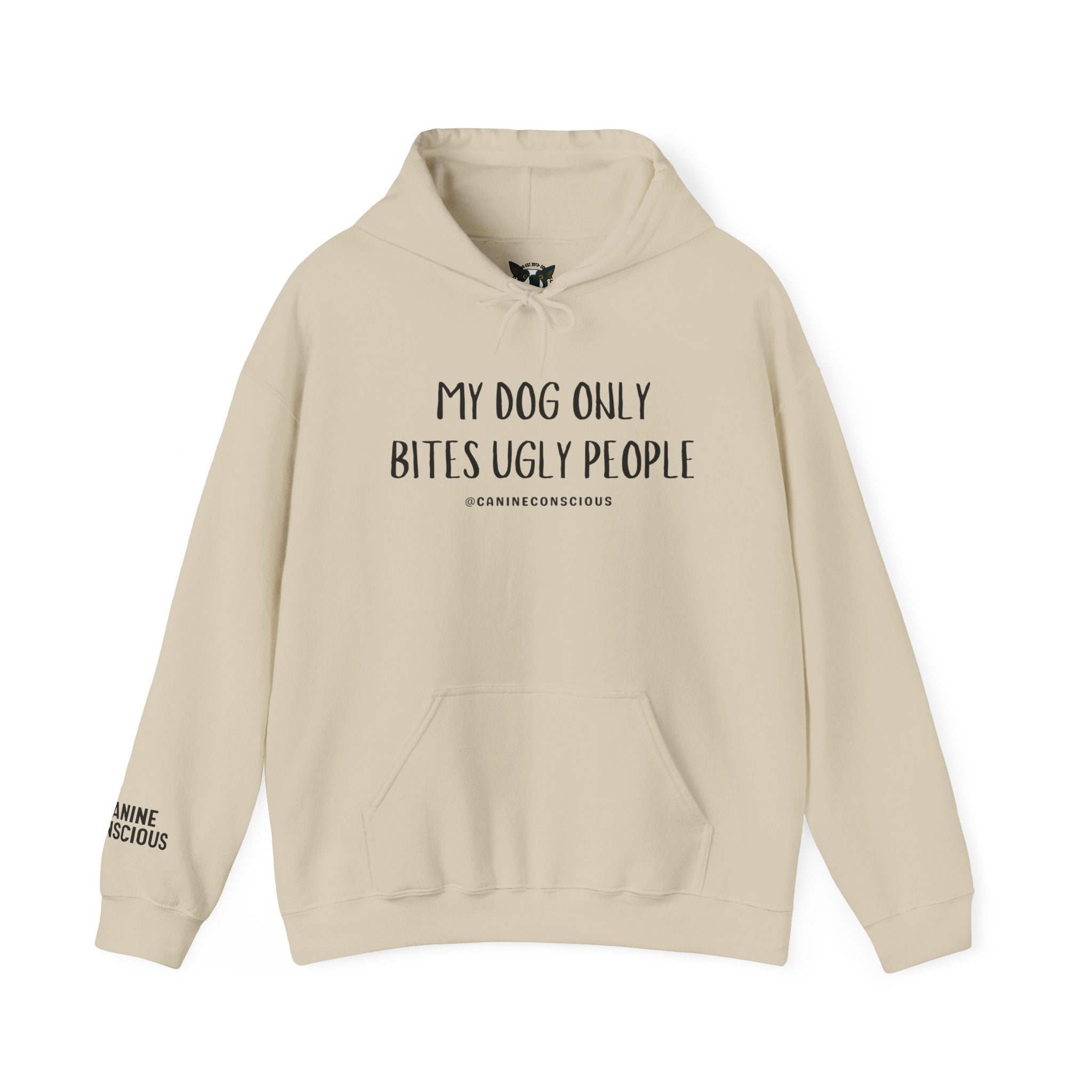My Dog Only Bites Ugly People - Hoodie