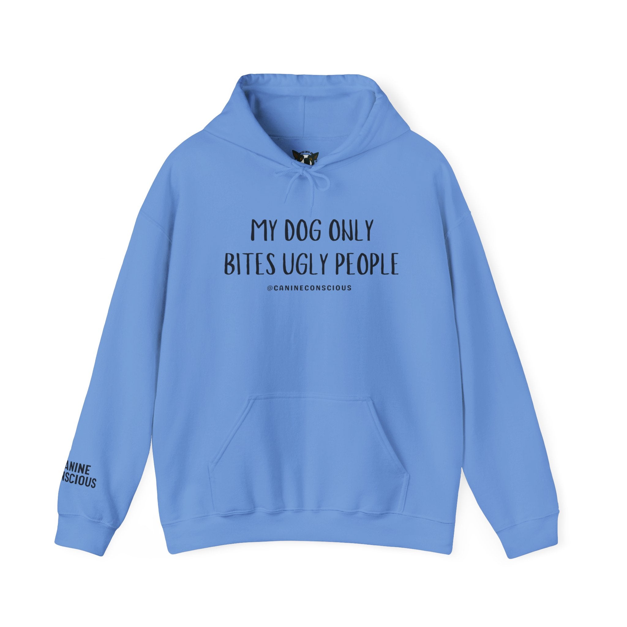 My Dog Only Bites Ugly People - Hoodie