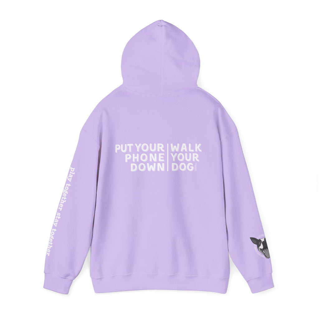 Put your phone down\Walk your dog™-Hooded Sweatshirt
