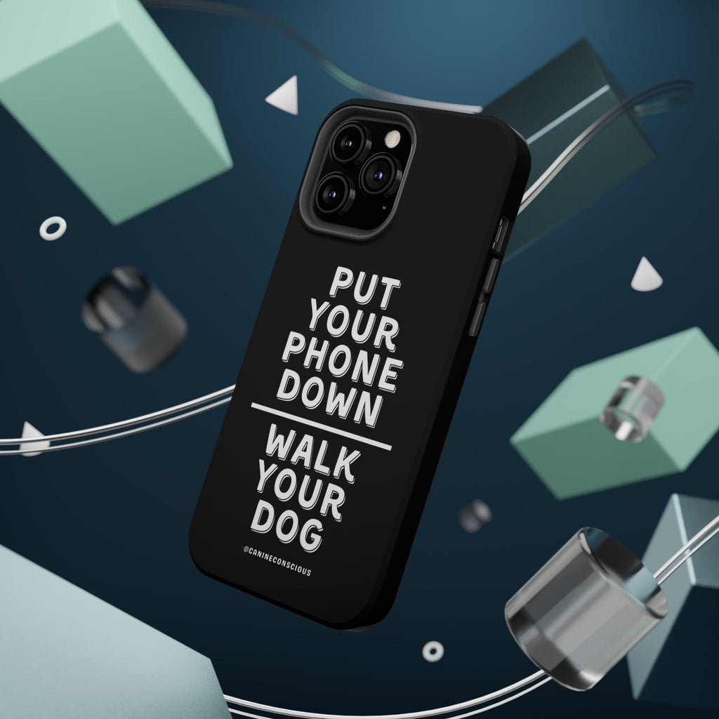 Put Your Phone Down / Walk Your Dog Magnetic Impact-Resistant Cases